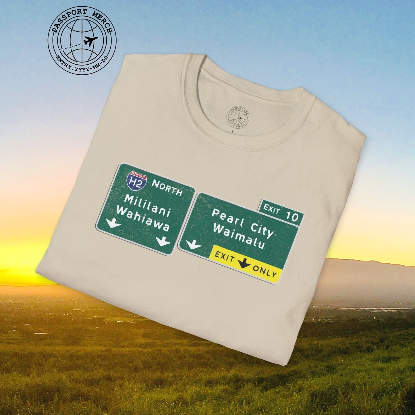 Signs of Wanderlust, Pearl City/Waimalu Exit 10, Hawaii T-Shirt