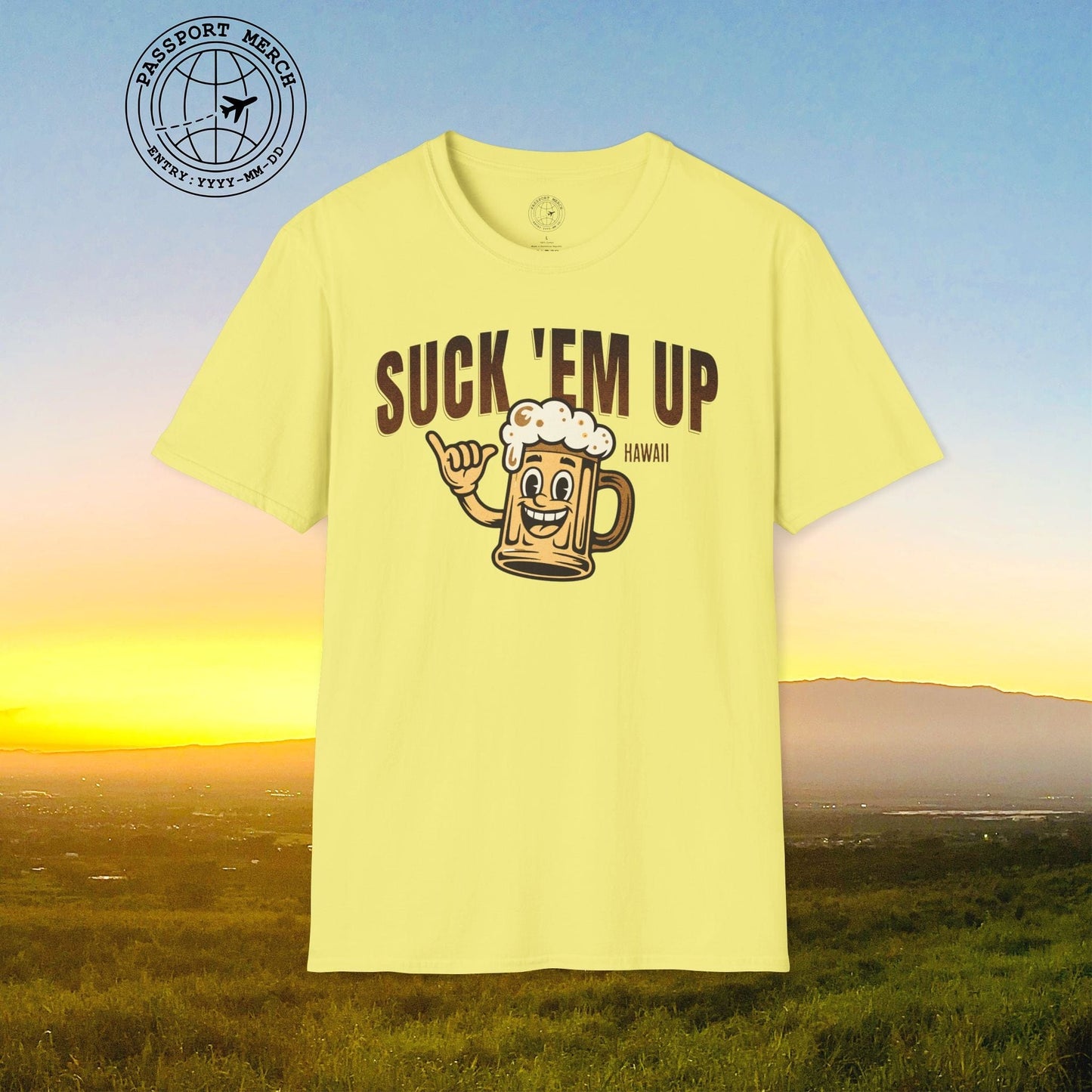 Suck 'Em Up, Hawaii T-Shirt
