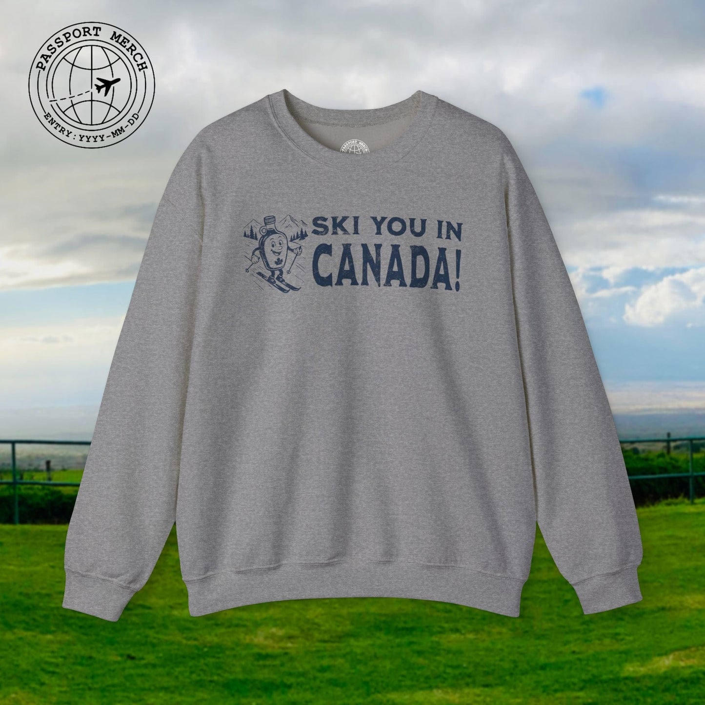 Ski You In Canada! Crewneck