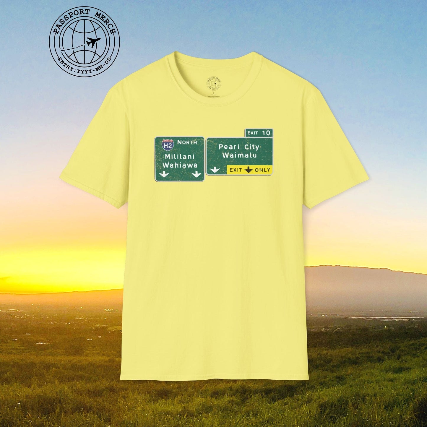 Signs of Wanderlust, Pearl City/Waimalu Exit 10, Hawaii T-Shirt