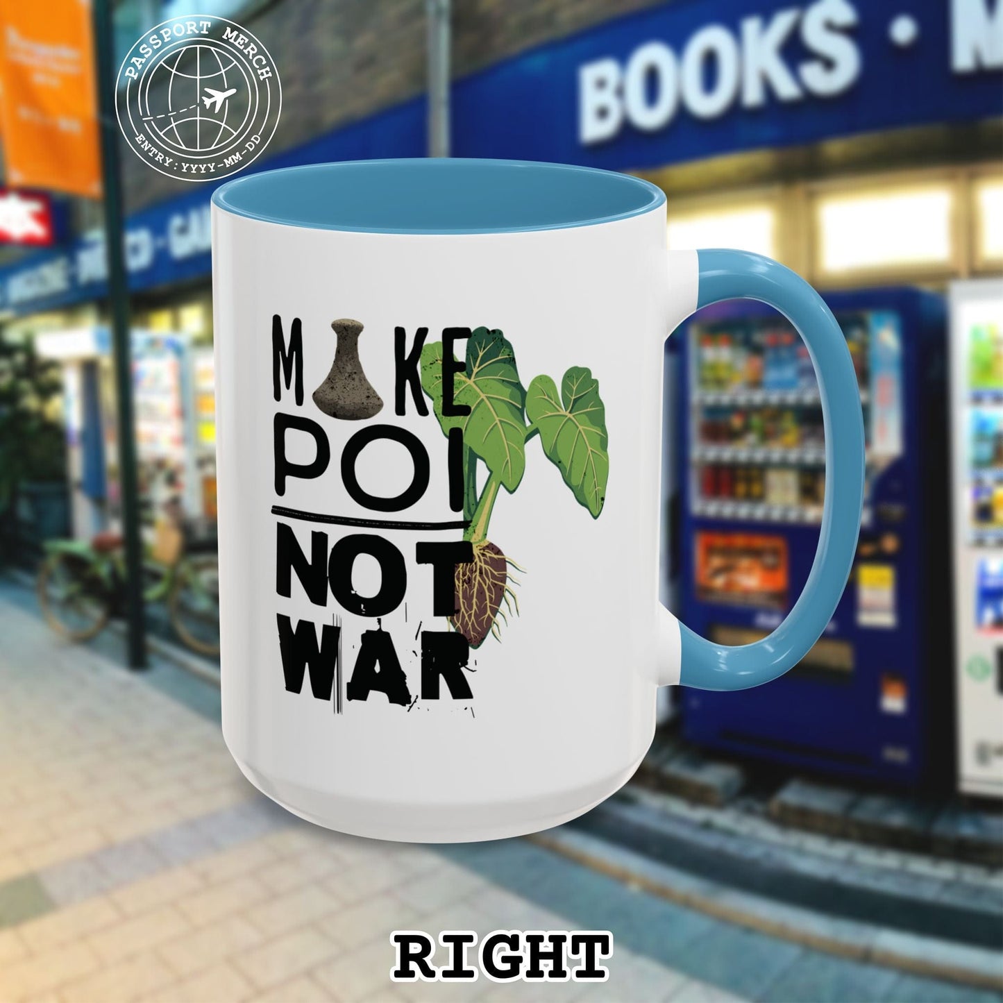 Make Poi Not War, Hawaii 15oz Mug