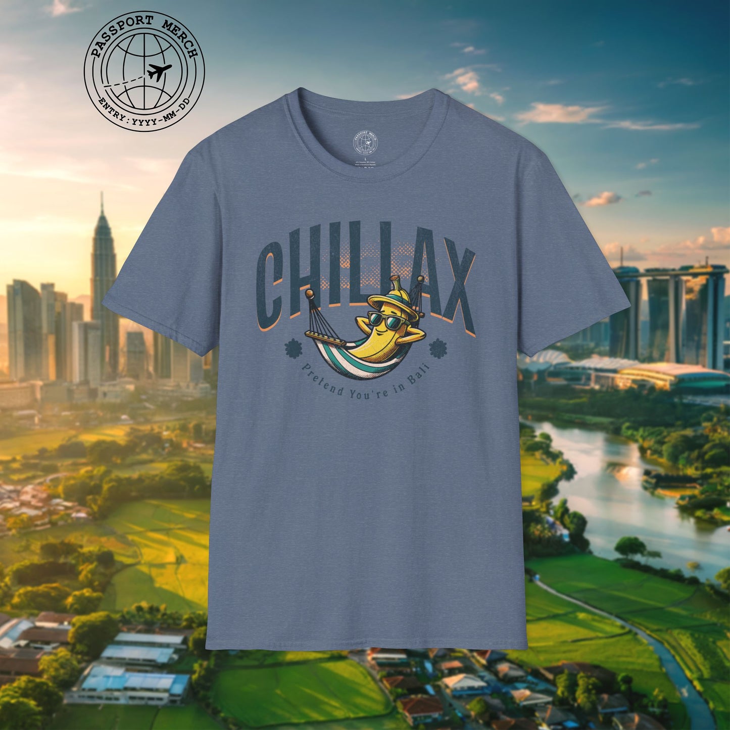 Chillax, Pretend you're in Bali, Indonesia T-Shirt
