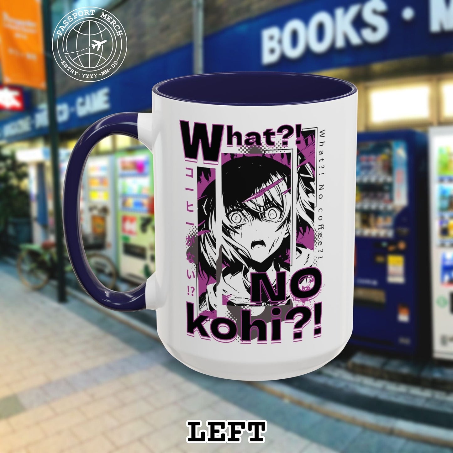 The "What?! No kohi?!" Anime Terror Face Japan 15oz Mug