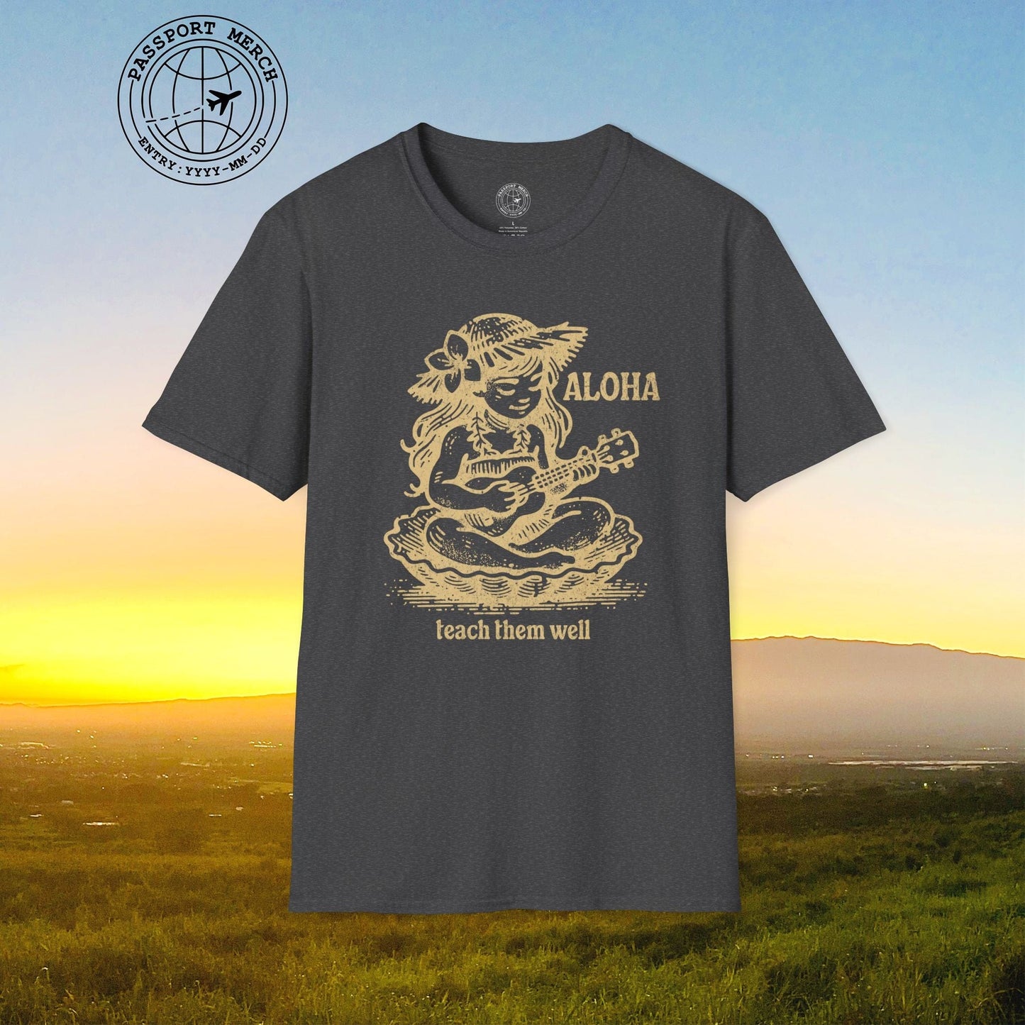 Aloha, Teach Them Well, Hawaii T-Shirt