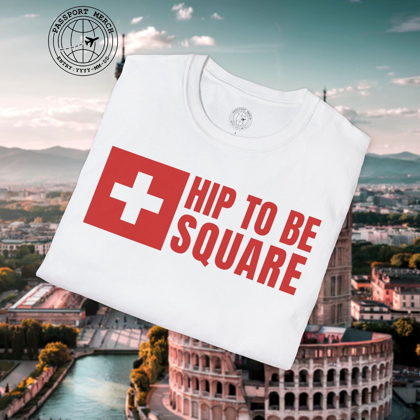 Hip To Be Square, Switzerland Flag T-Shirt
