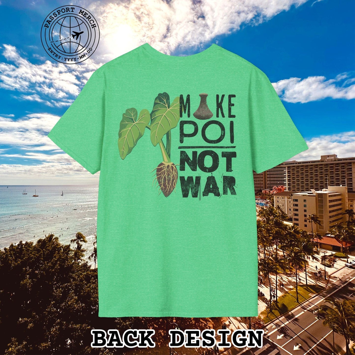 Make Poi Not War, Hawaii, Back Print T-Shirt