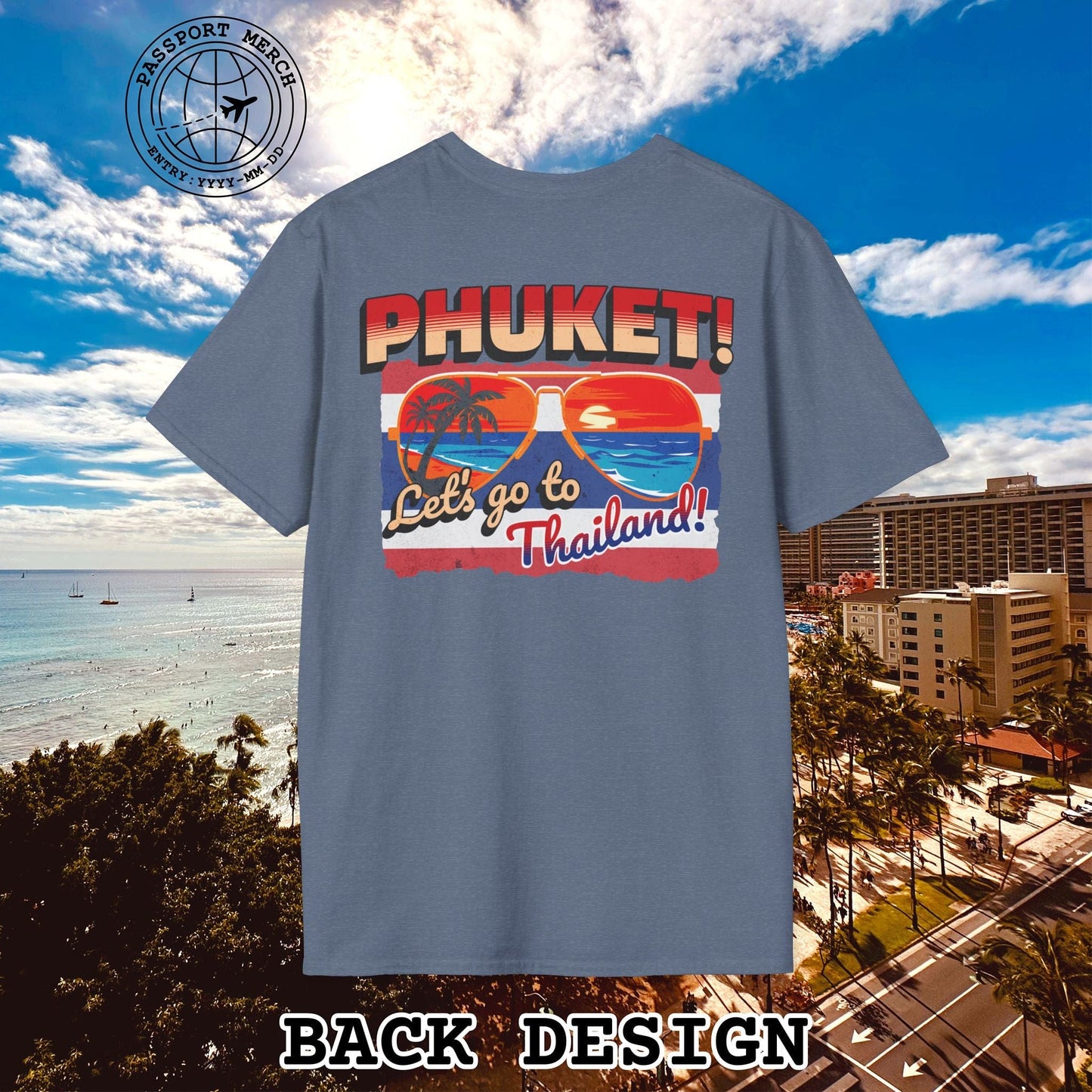 Phuket! Let's go to Thailand! Back Print T-Shirt