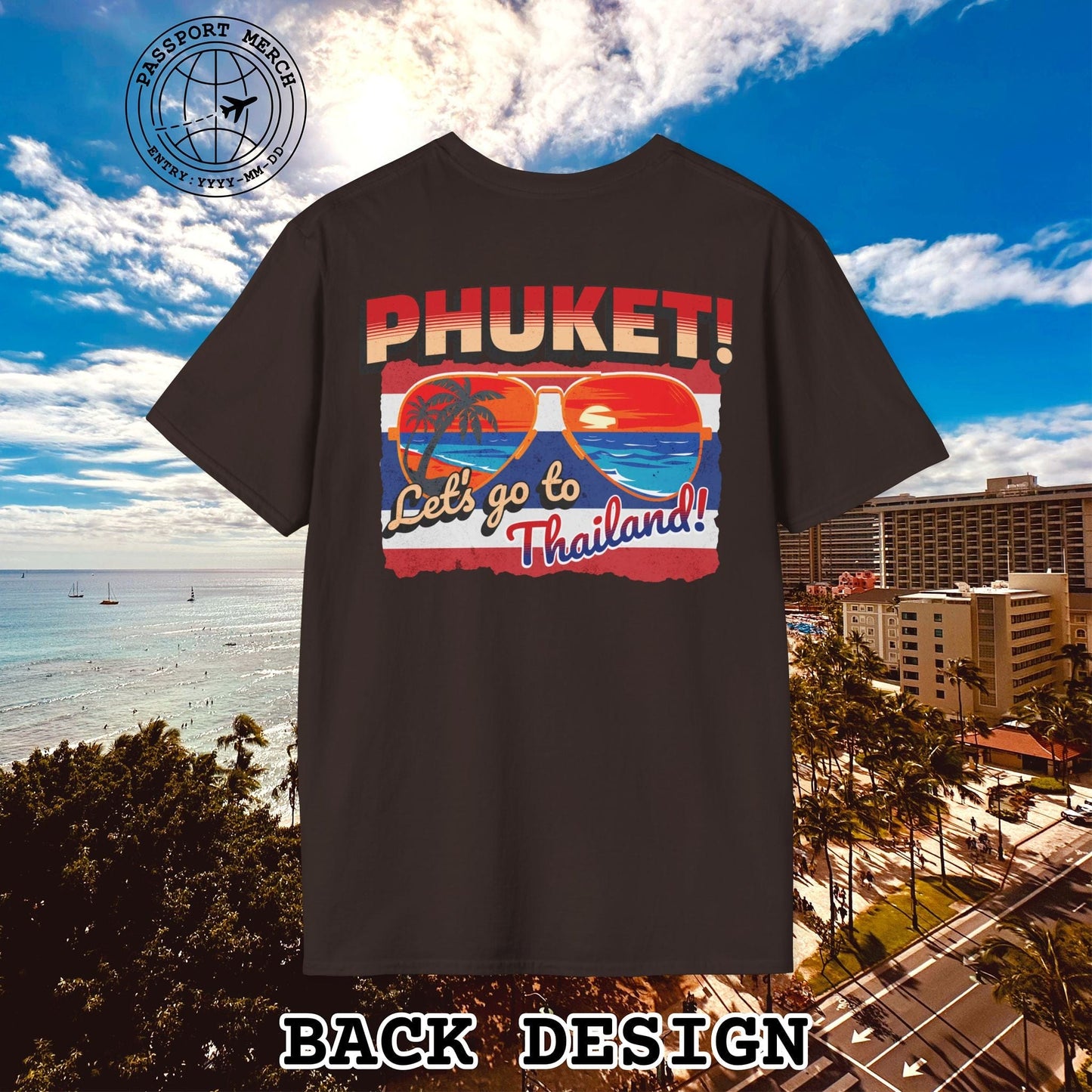 Phuket! Let's go to Thailand! Back Print T-Shirt