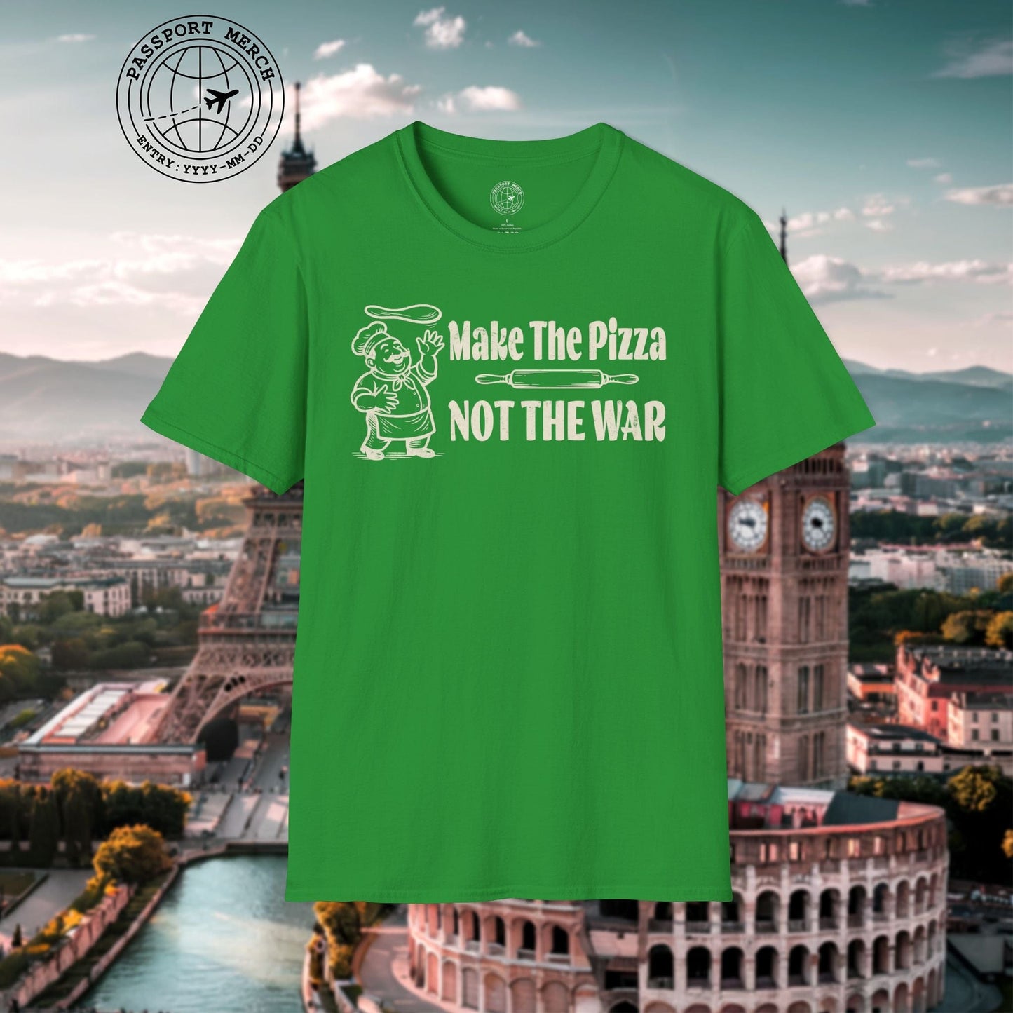 Make the Pizza, Not the War, Italy T-Shirt