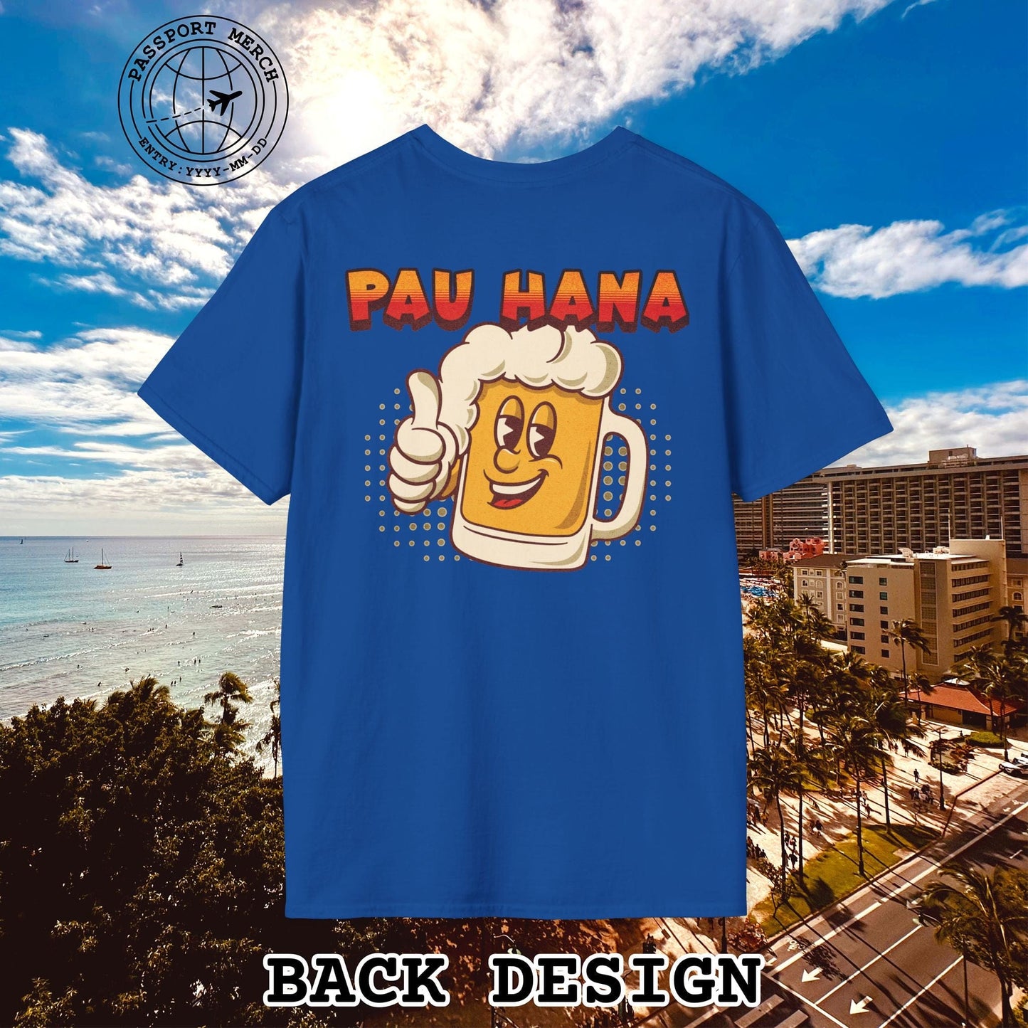 Pau Hana Beer, Hawaii, Back Print T-Shirt