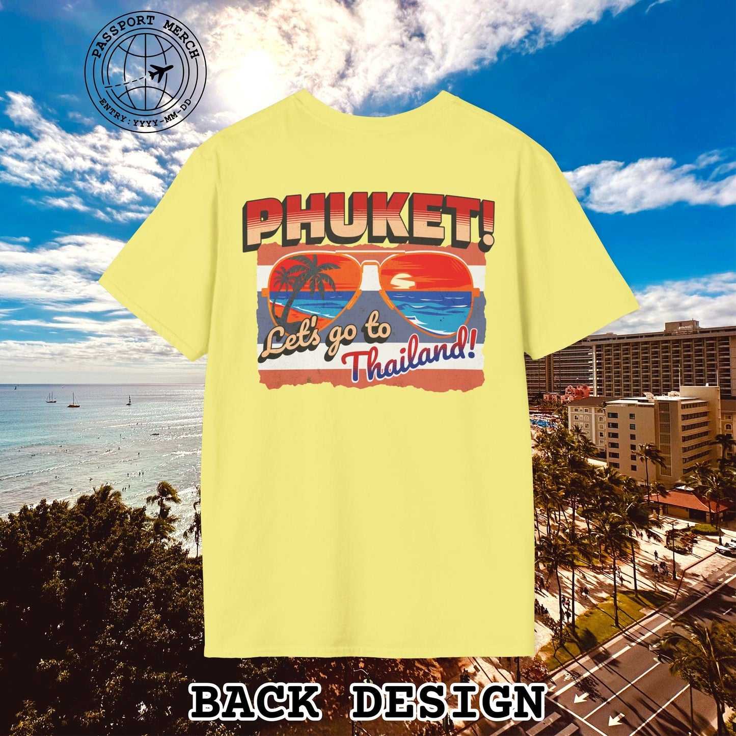 Phuket! Let's go to Thailand! Back Print T-Shirt