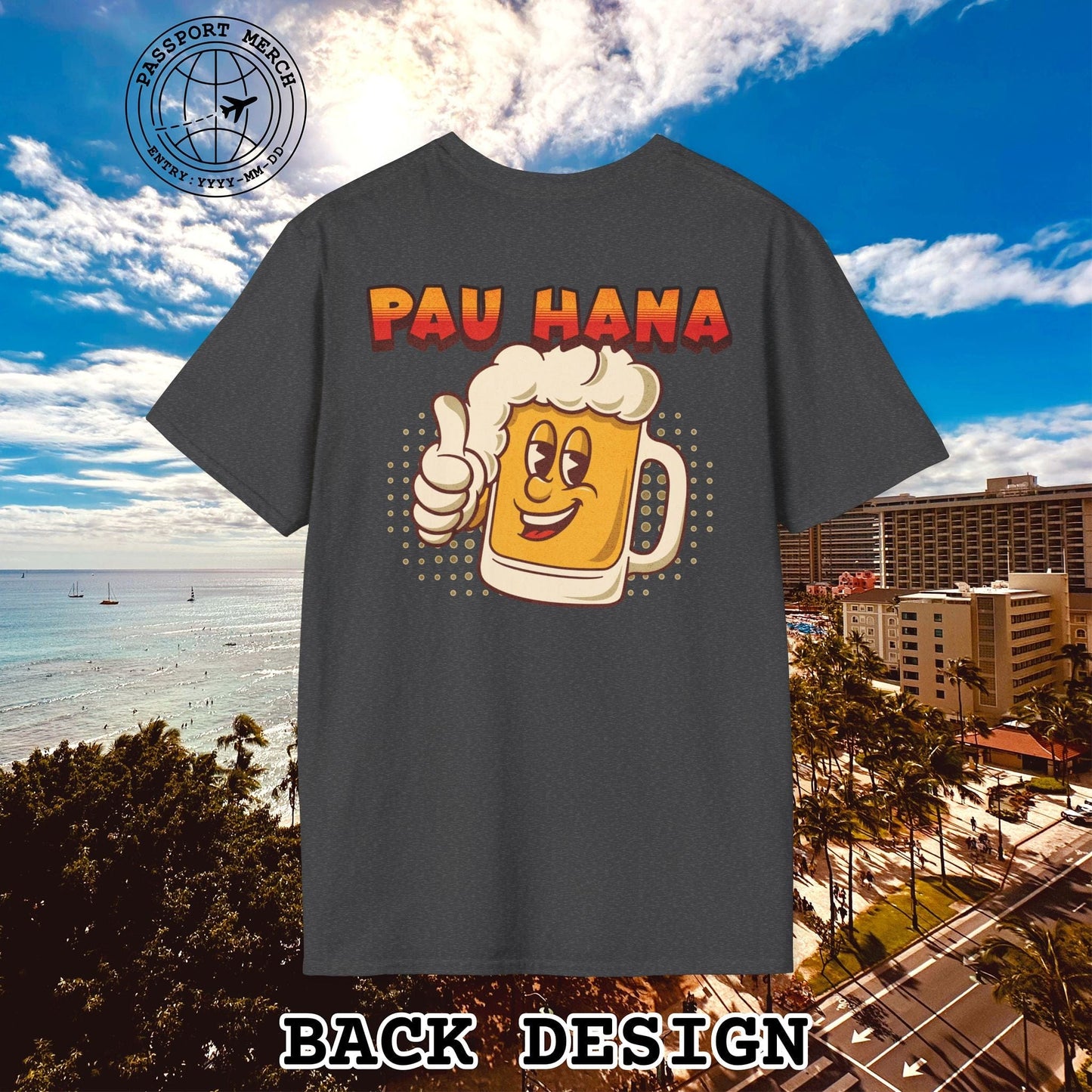Pau Hana Beer, Hawaii, Back Print T-Shirt