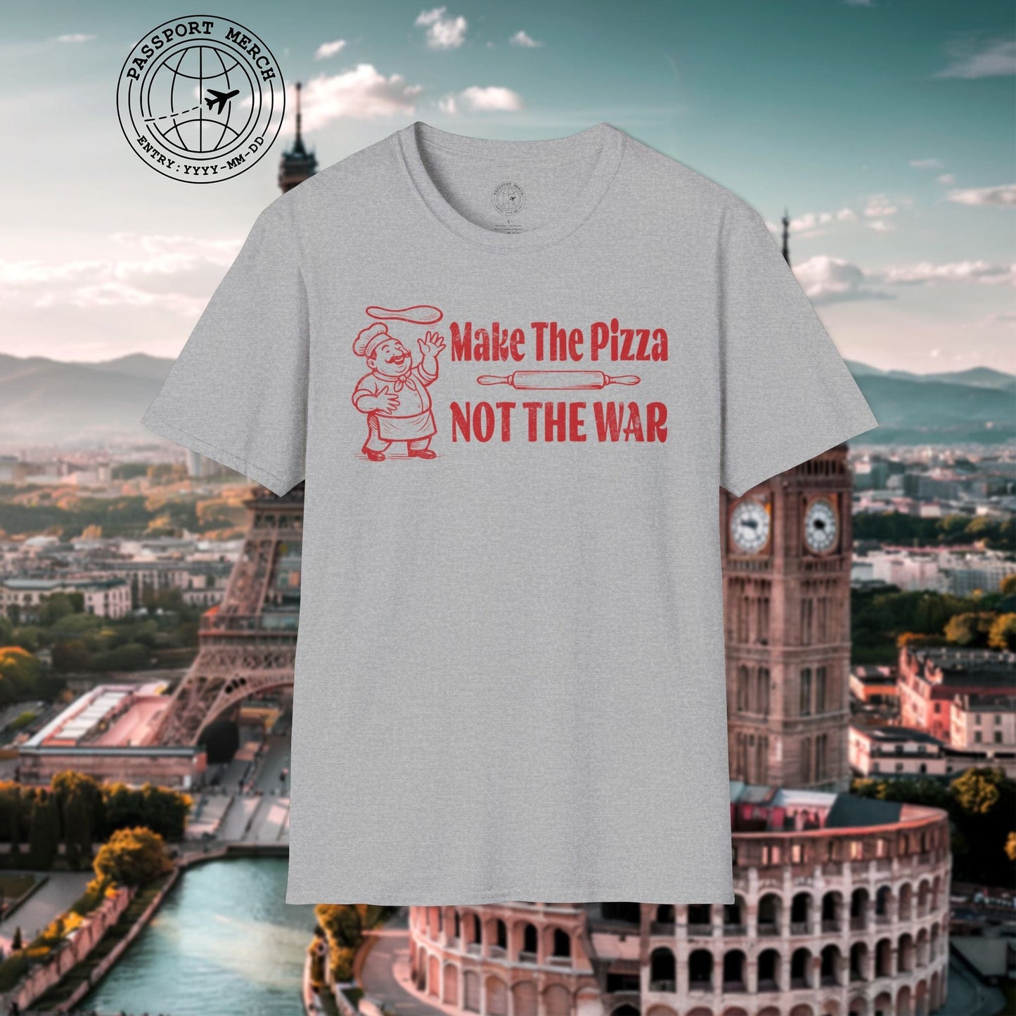 Make the Pizza, Not the War, Italy T-Shirt