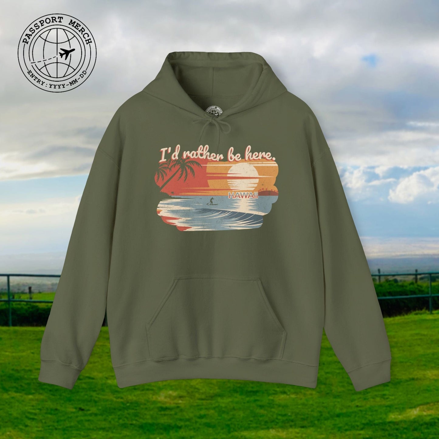 I'd Rather Be Here, Hawaii Hoodie