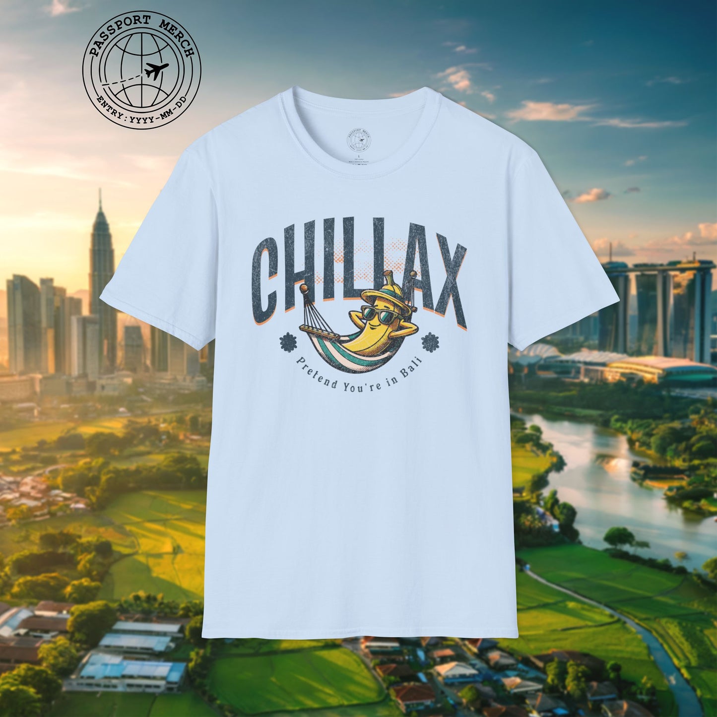 Chillax, Pretend you're in Bali, Indonesia T-Shirt