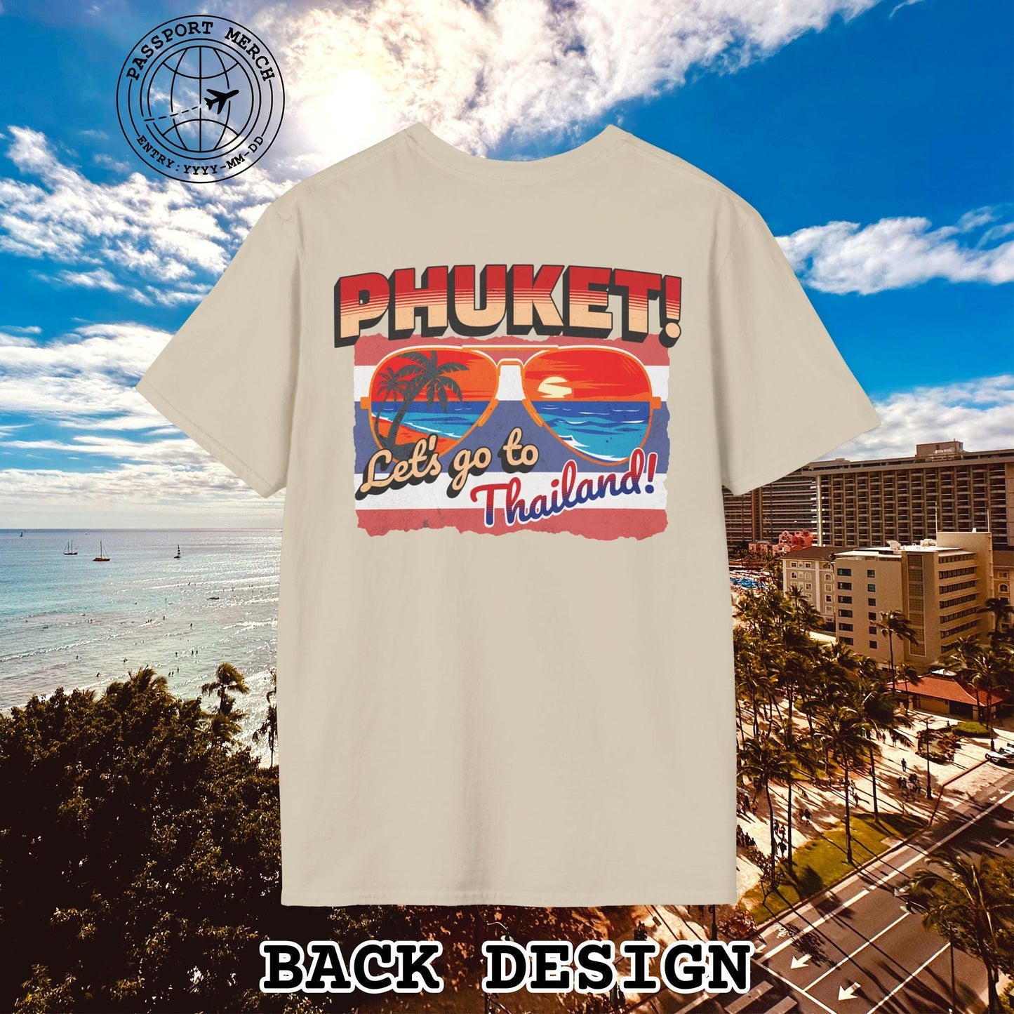 Phuket! Let's go to Thailand! Back Print T-Shirt