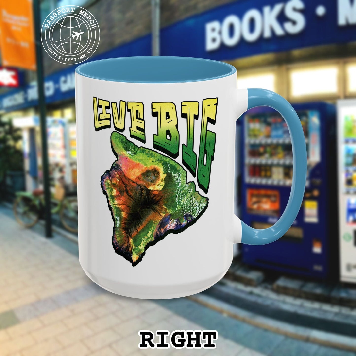 Live BIG (Island), Hawaii 15oz Mug