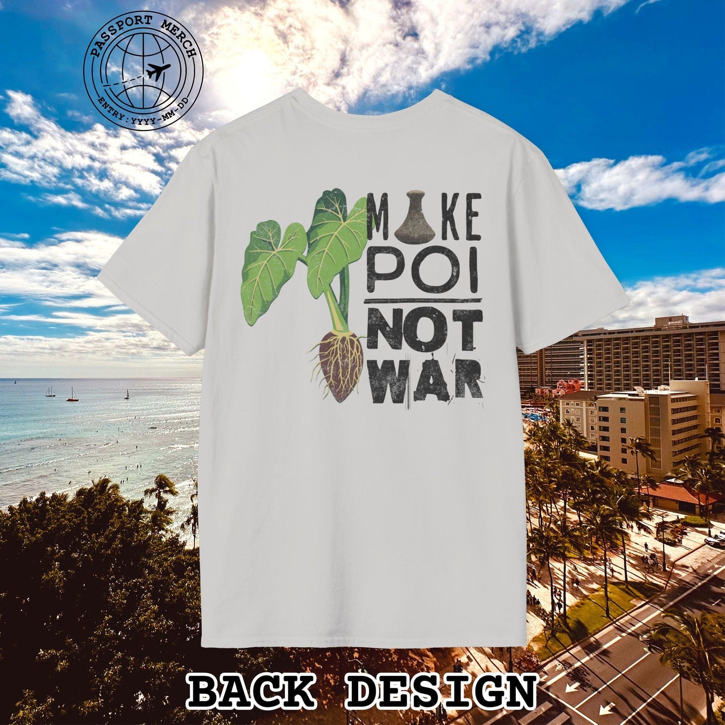Make Poi Not War, Hawaii, Back Print T-Shirt