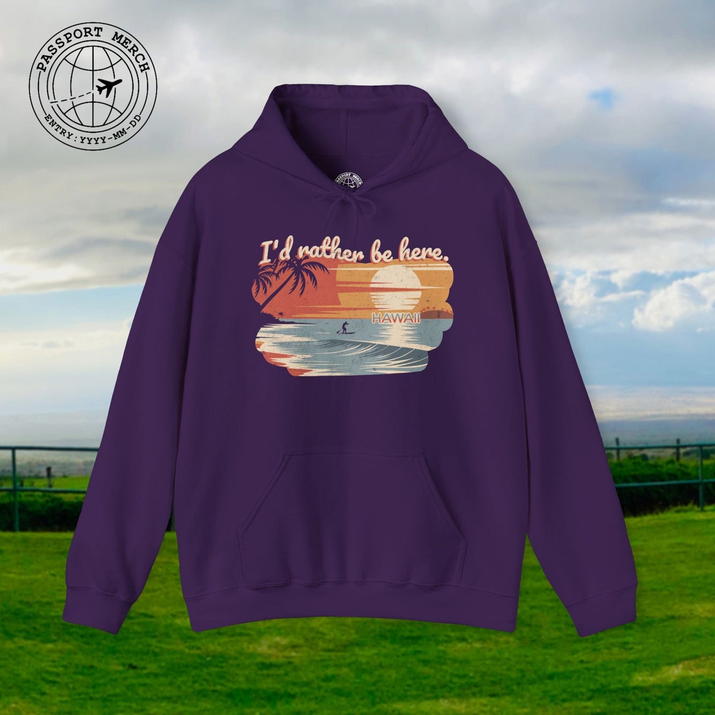 I'd Rather Be Here, Hawaii Hoodie