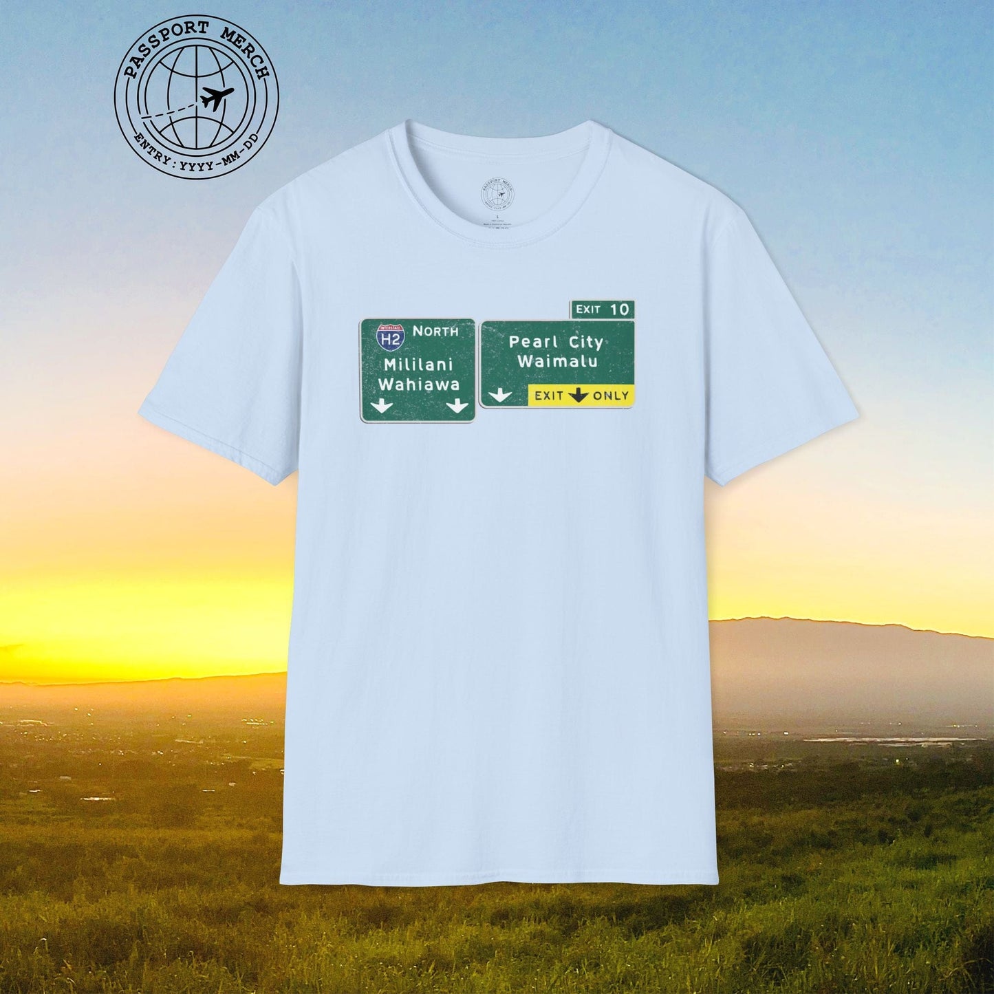 Signs of Wanderlust, Pearl City/Waimalu Exit 10, Hawaii T-Shirt