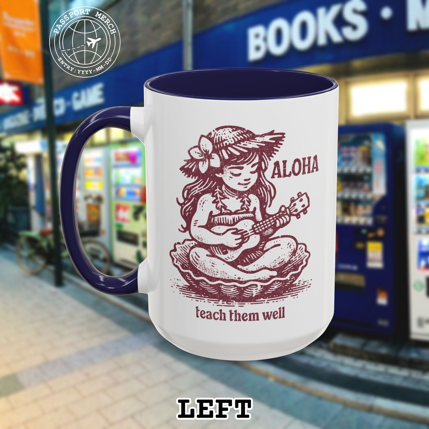 Aloha, Teach Them Well, Hawaii 15oz Mug