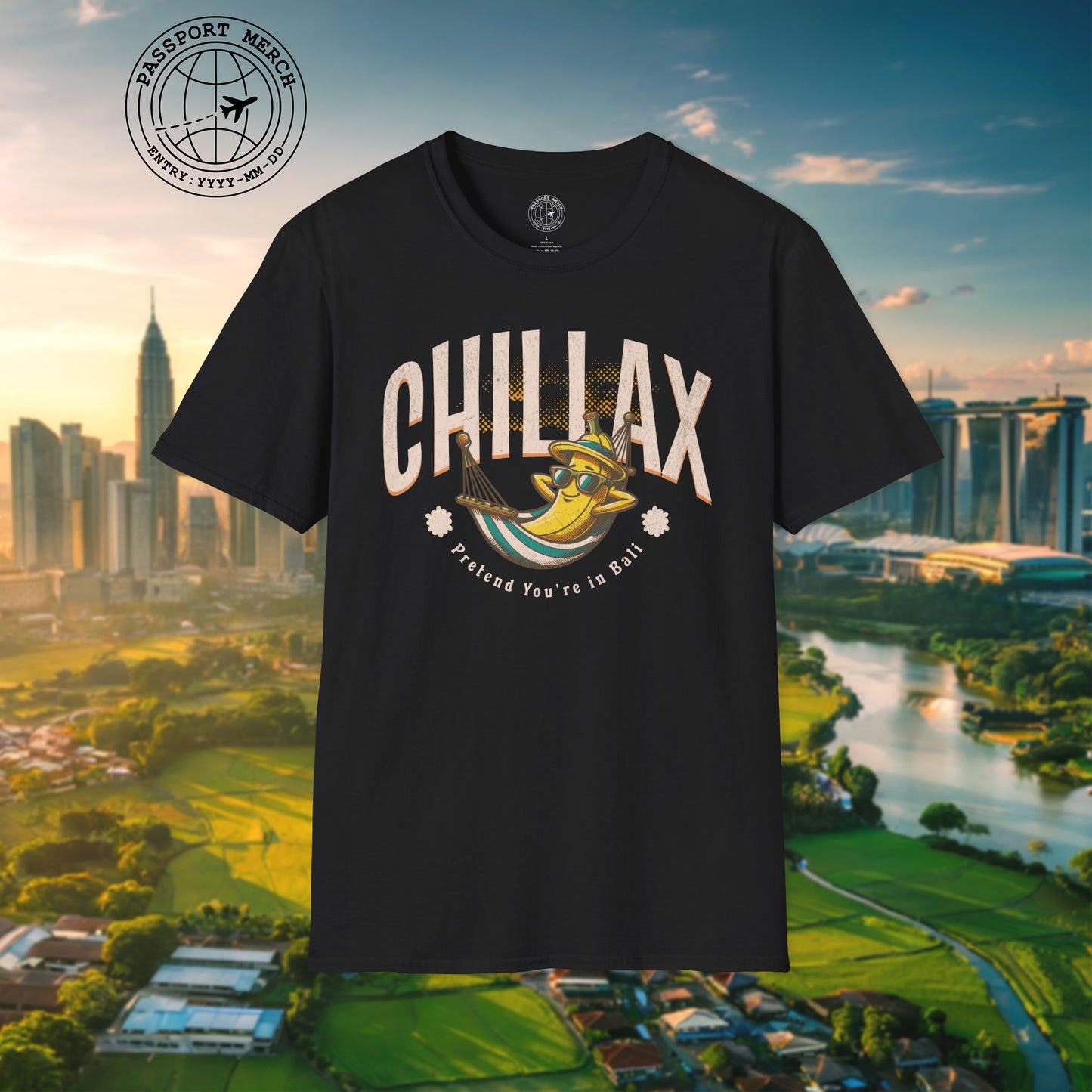 Chillax, Pretend you're in Bali, Indonesia T-Shirt