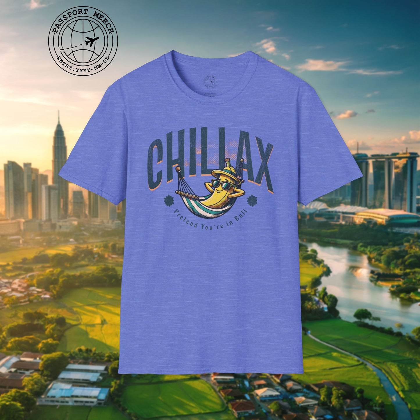 Chillax, Pretend you're in Bali, Indonesia T-Shirt