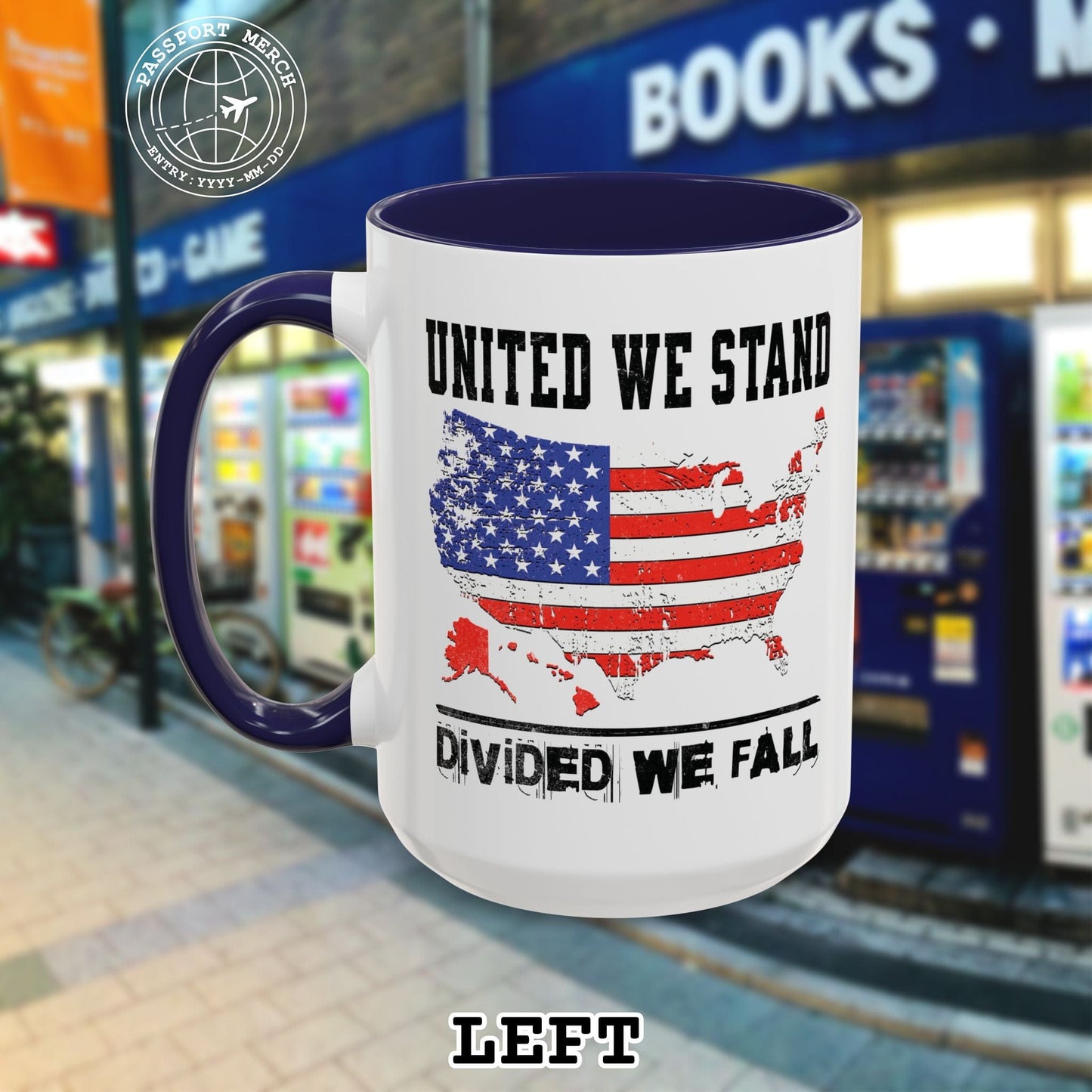 United we stand. Divided we fall. 15oz Mug