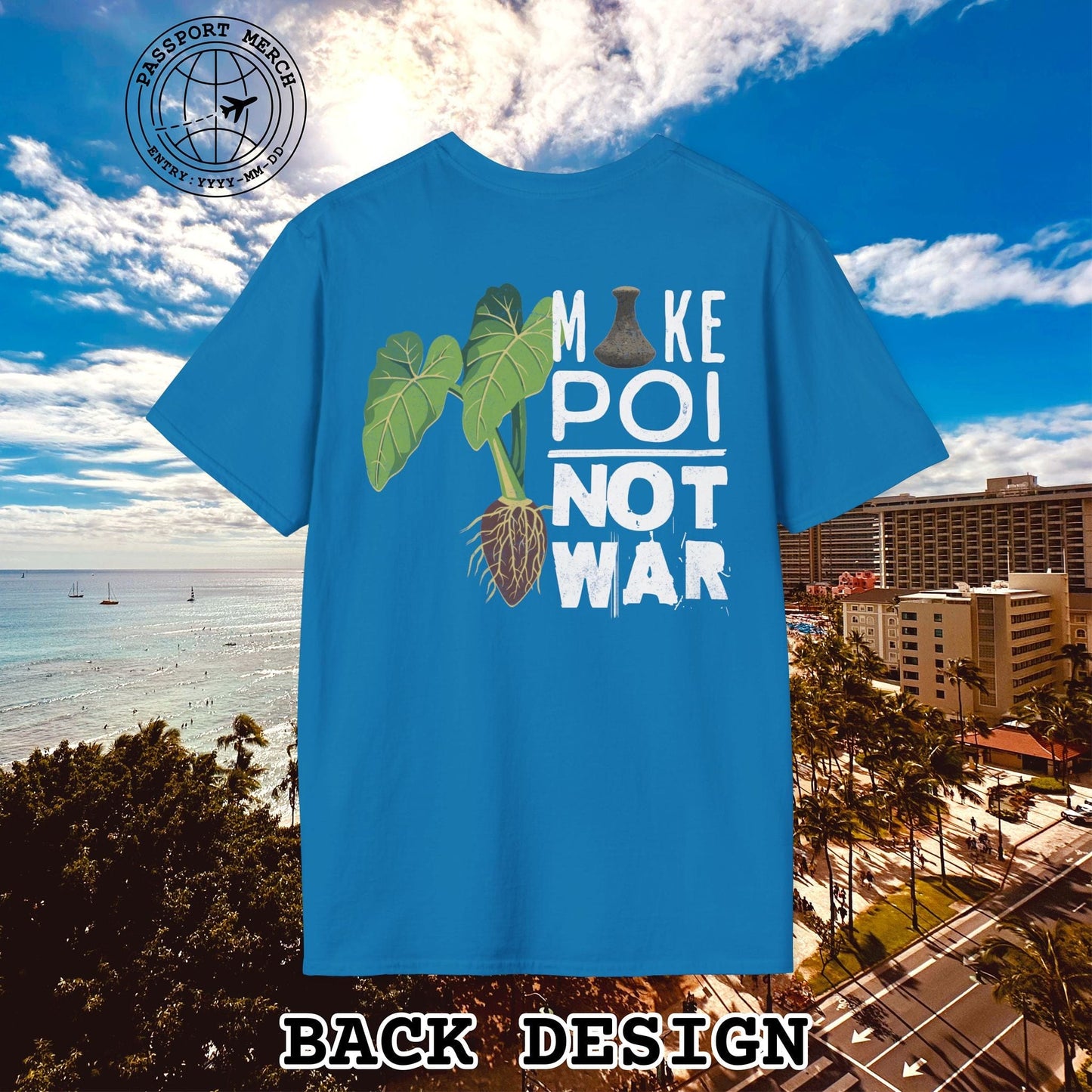 Make Poi Not War, Hawaii, Back Print T-Shirt