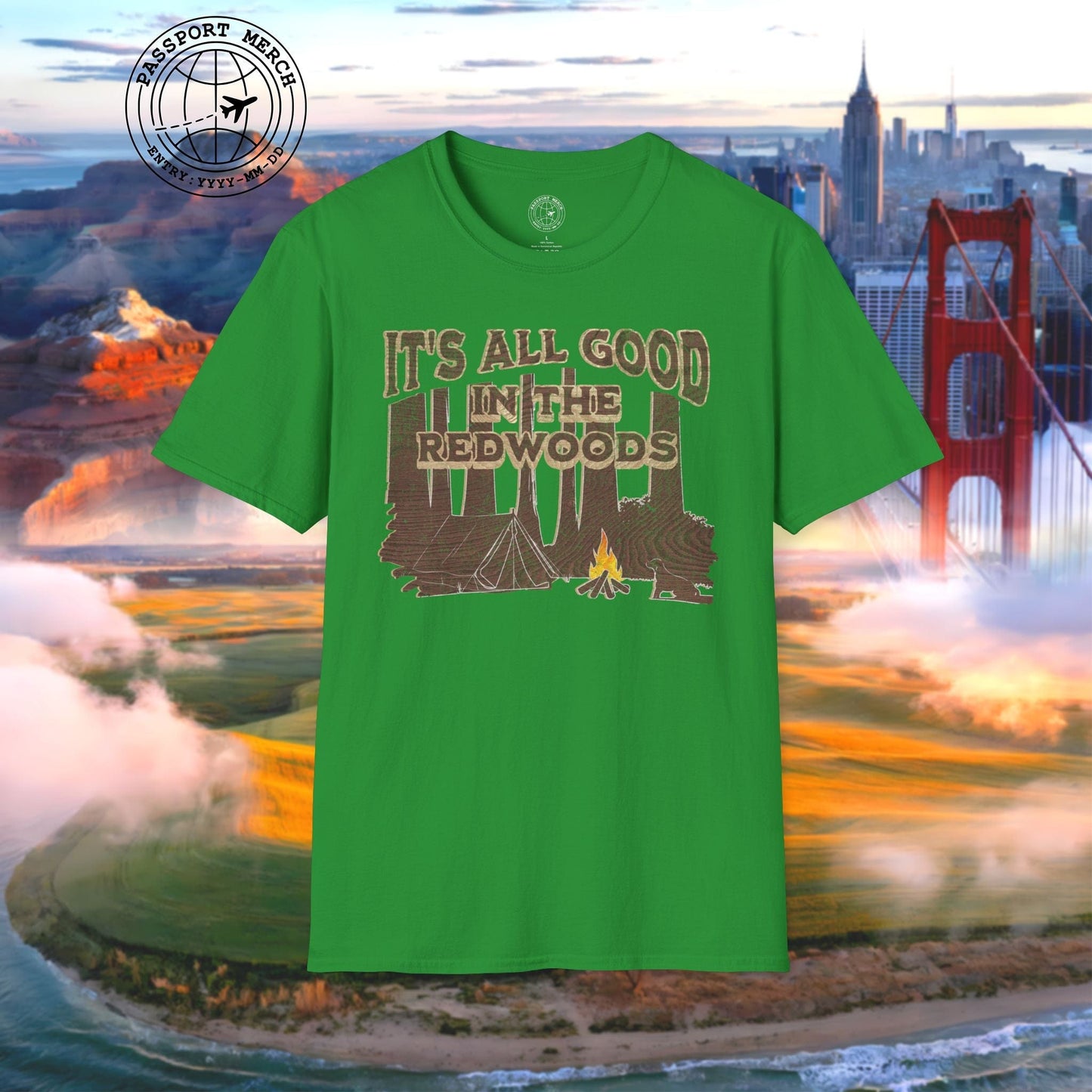 It's All Good in the Redwoods, California T-Shirt
