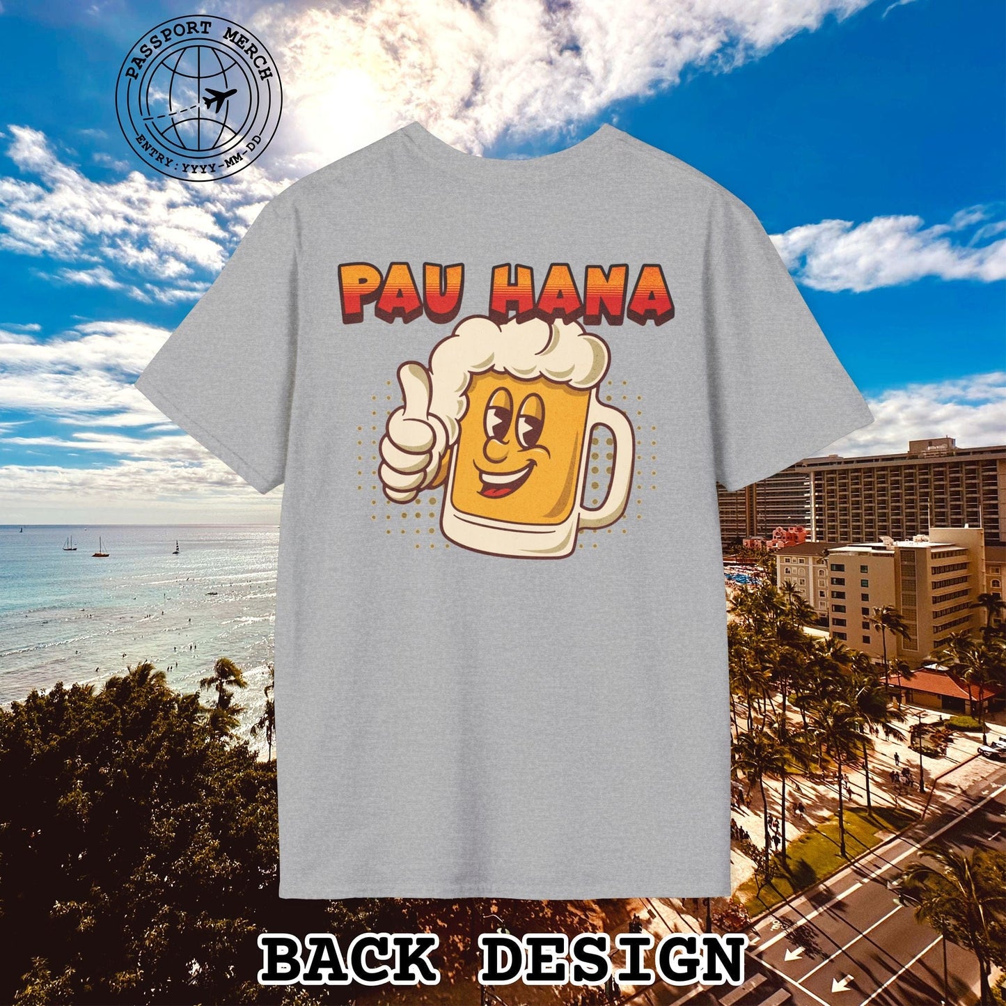 Pau Hana Beer, Hawaii, Back Print T-Shirt