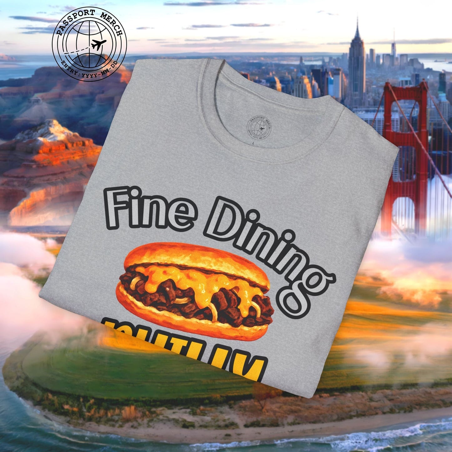 Cheesesteak Fine Dining Philly Style, Pennsylvania T-Shirt