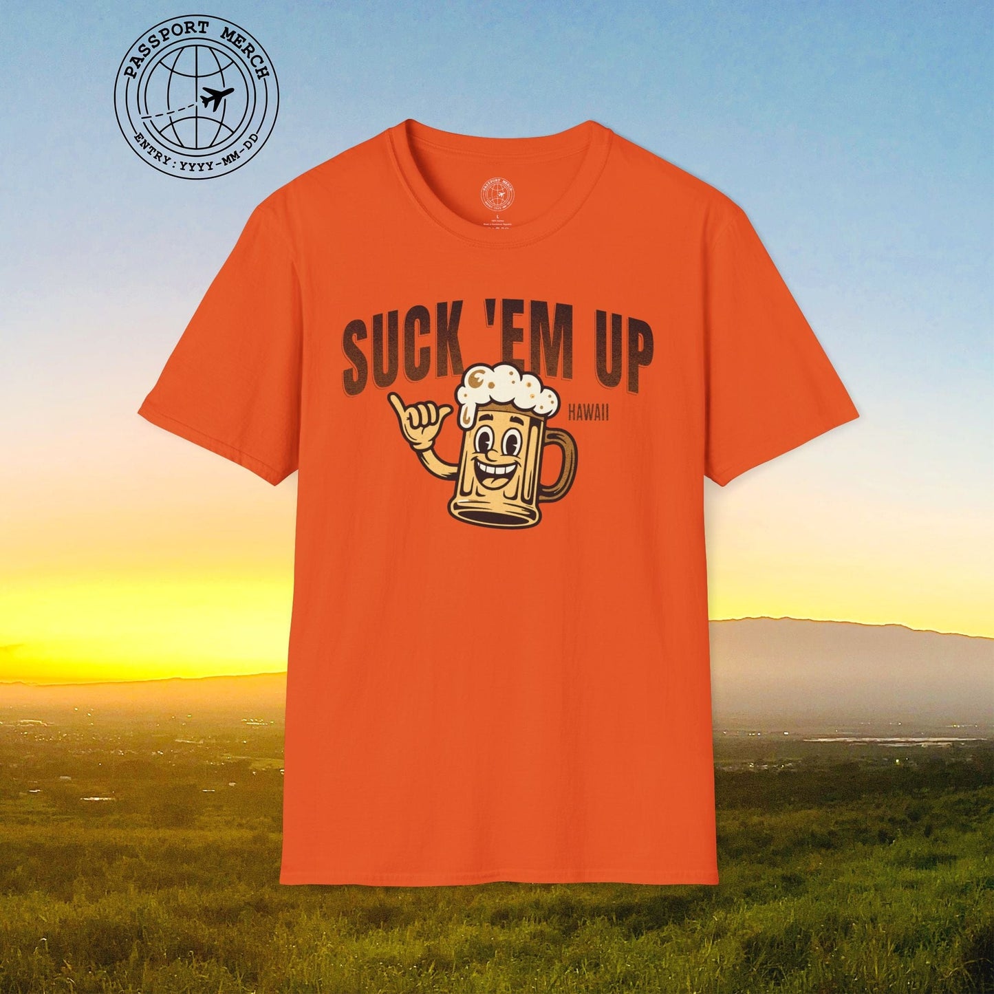 Suck 'Em Up, Hawaii T-Shirt