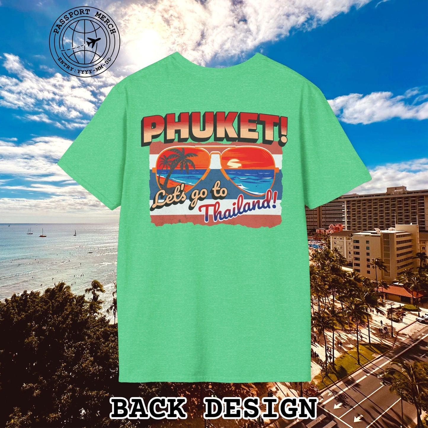 Phuket! Let's go to Thailand! Back Print T-Shirt