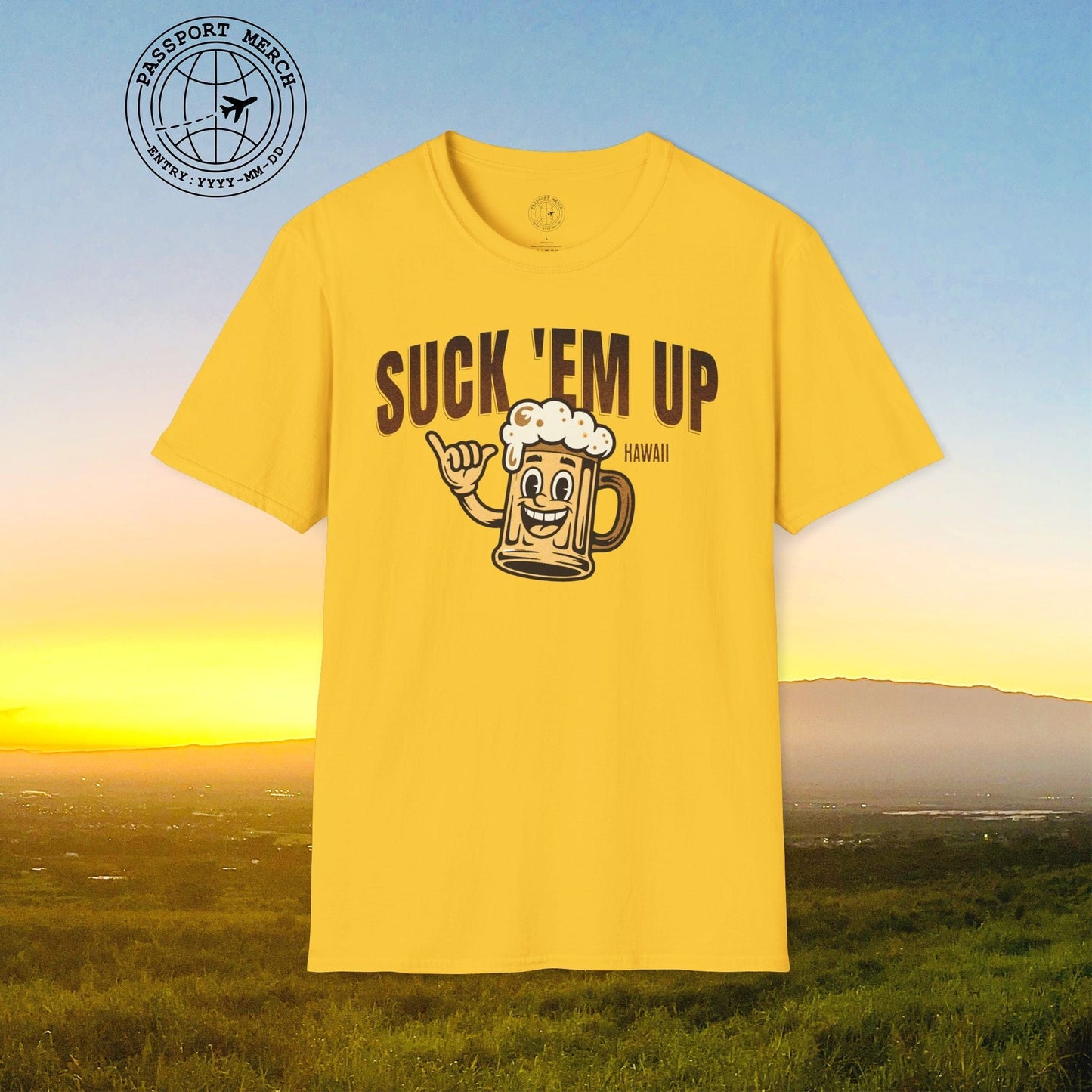 Suck 'Em Up, Hawaii T-Shirt