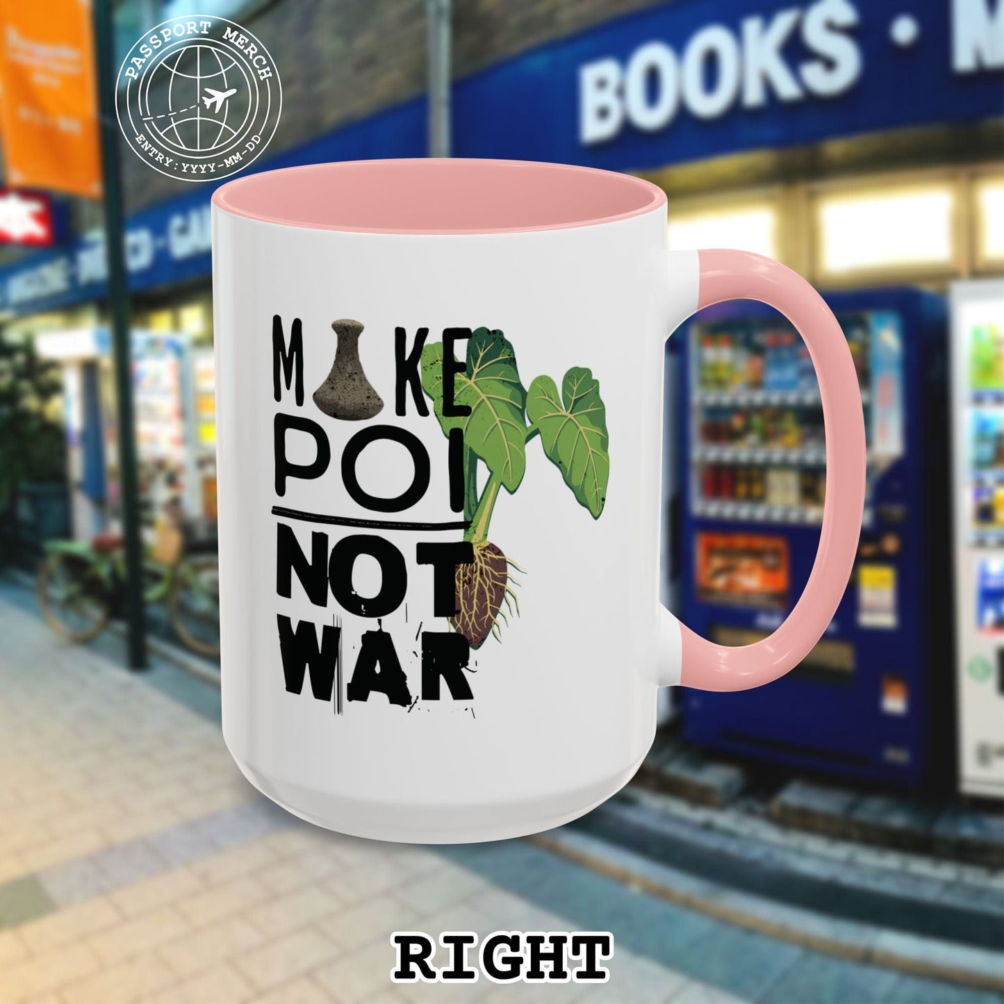 Make Poi Not War, Hawaii 15oz Mug