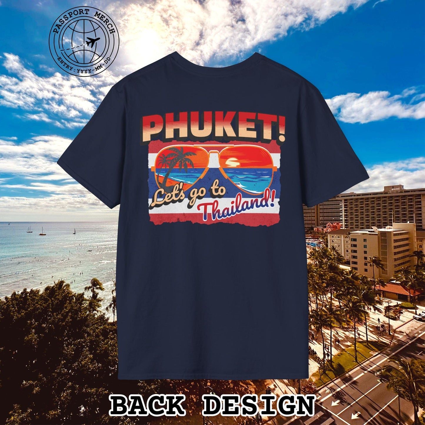 Phuket! Let's go to Thailand! Back Print T-Shirt