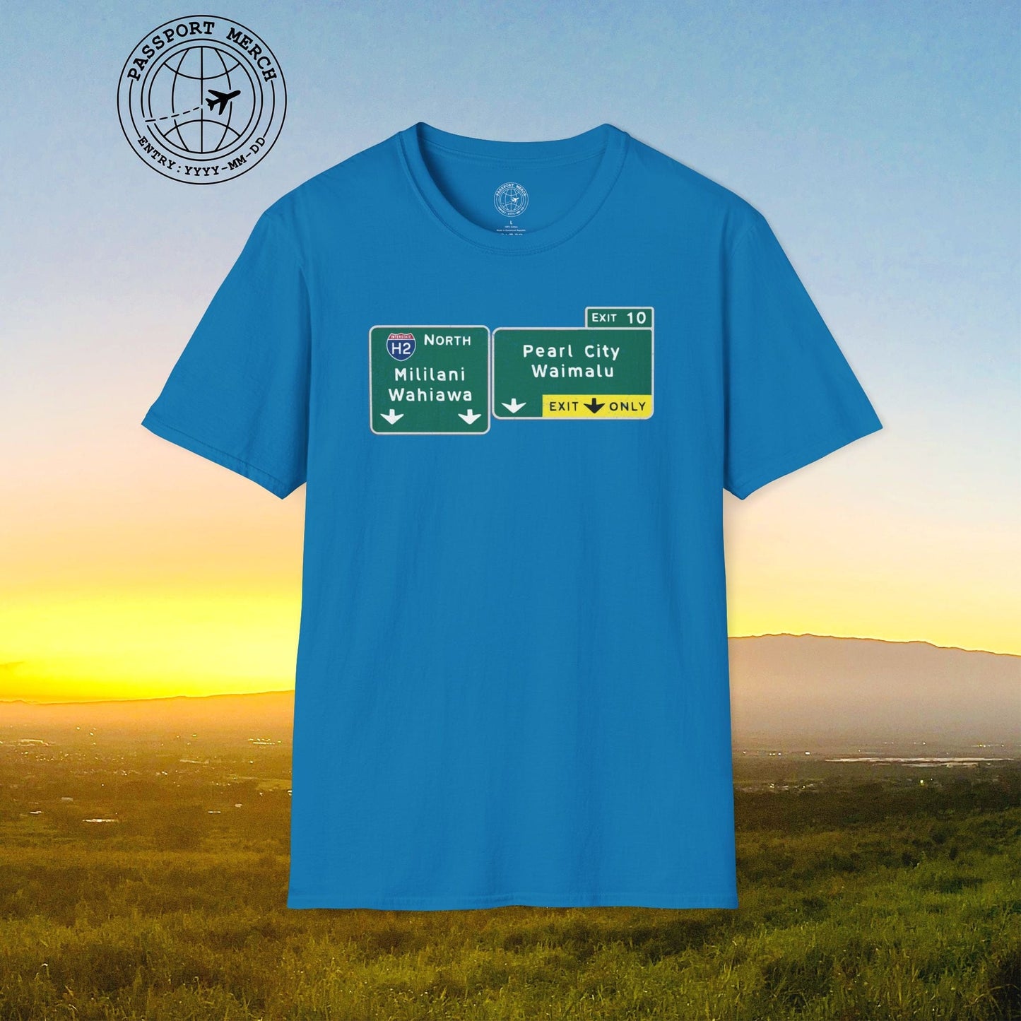 Signs of Wanderlust, Pearl City/Waimalu Exit 10, Hawaii T-Shirt
