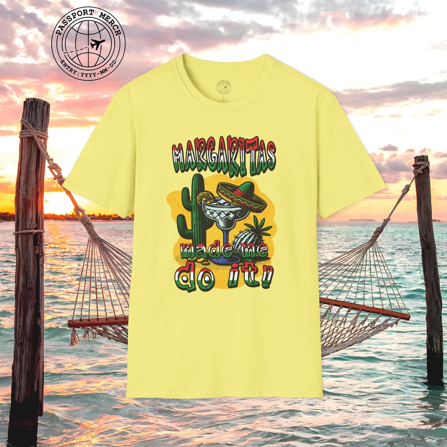 Margaritas Made Me Do It Mexico T-Shirt