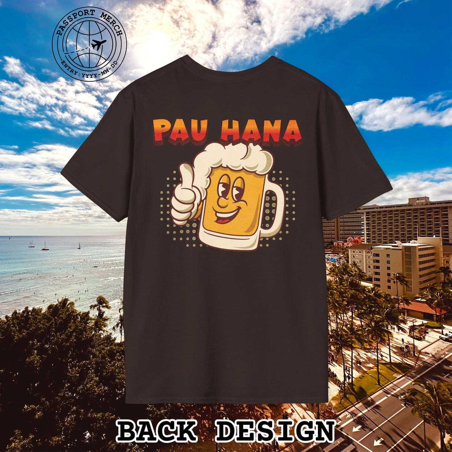 Pau Hana Beer, Hawaii, Back Print T-Shirt