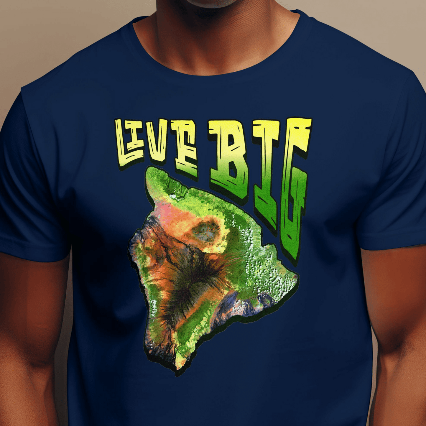 Live BIG (Island), Hawaii T-Shirt