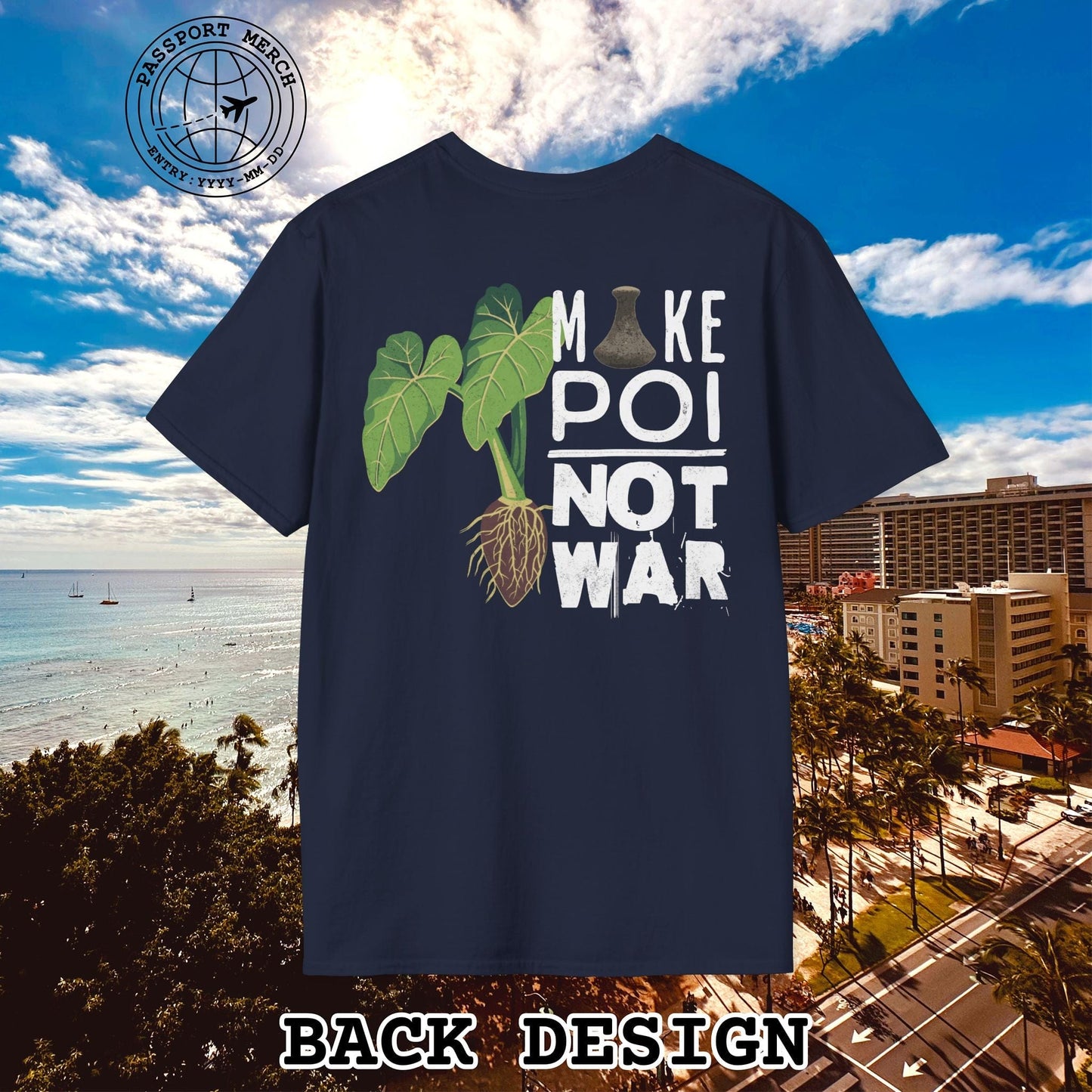 Make Poi Not War, Hawaii, Back Print T-Shirt