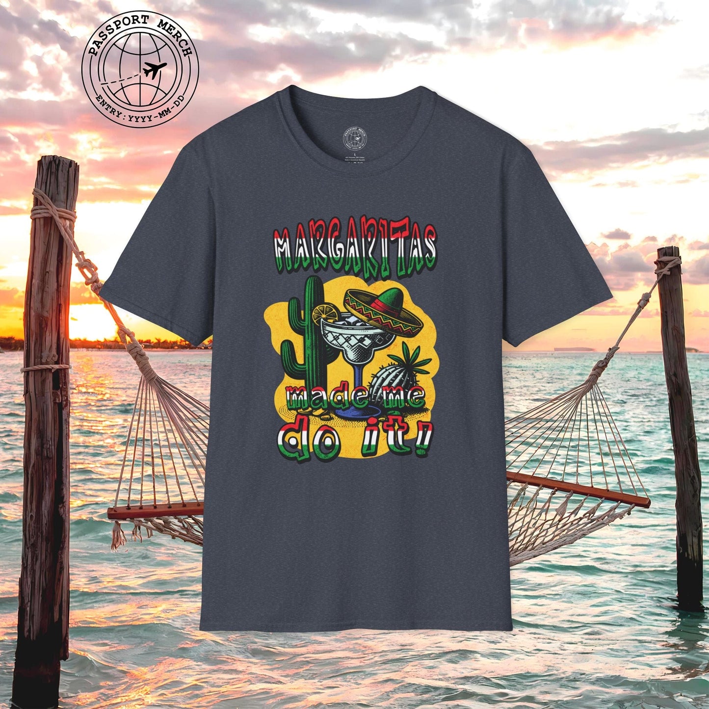 Margaritas Made Me Do It Mexico T-Shirt