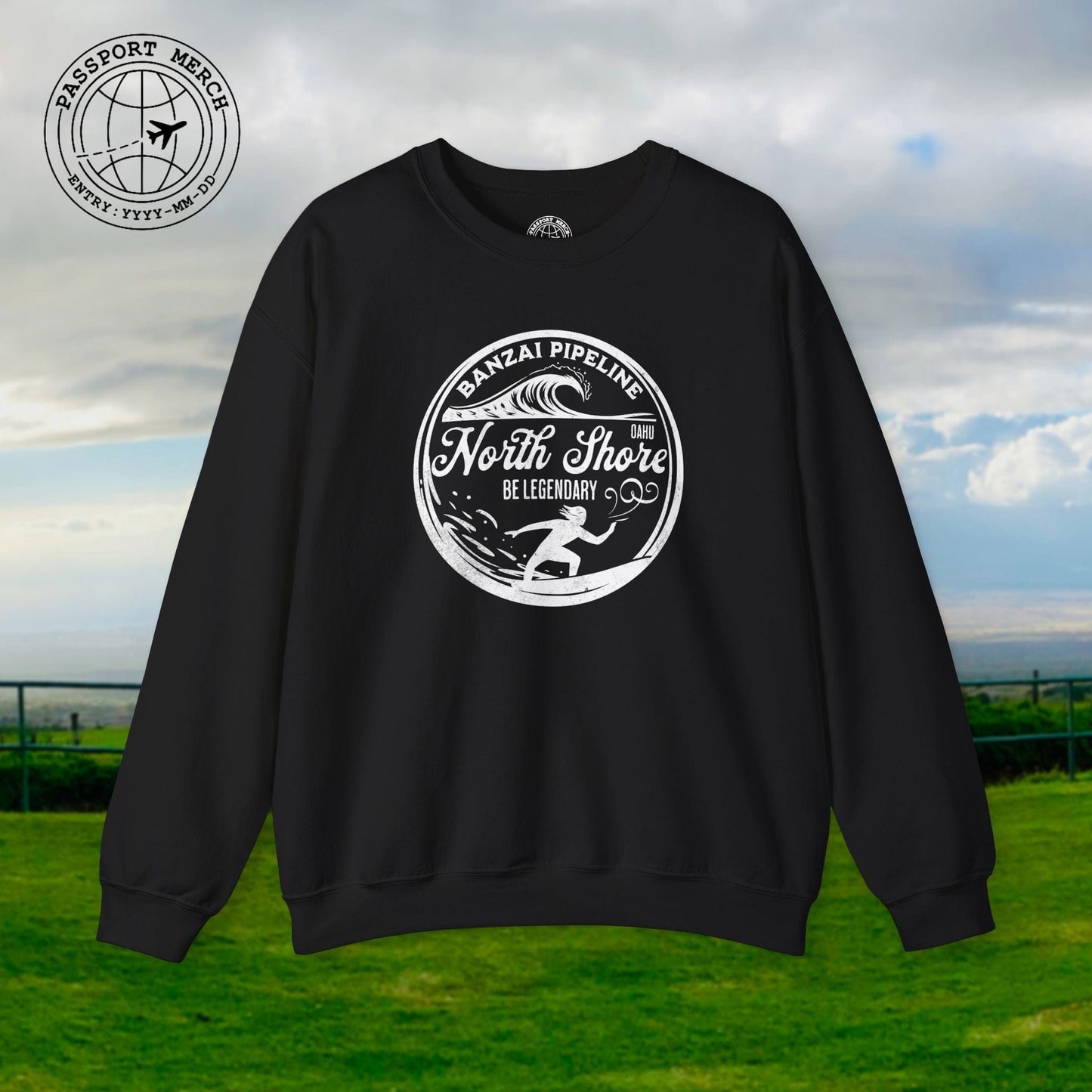Be Legendary, Banzai Pipeline, Oahu Hawaii Crewneck