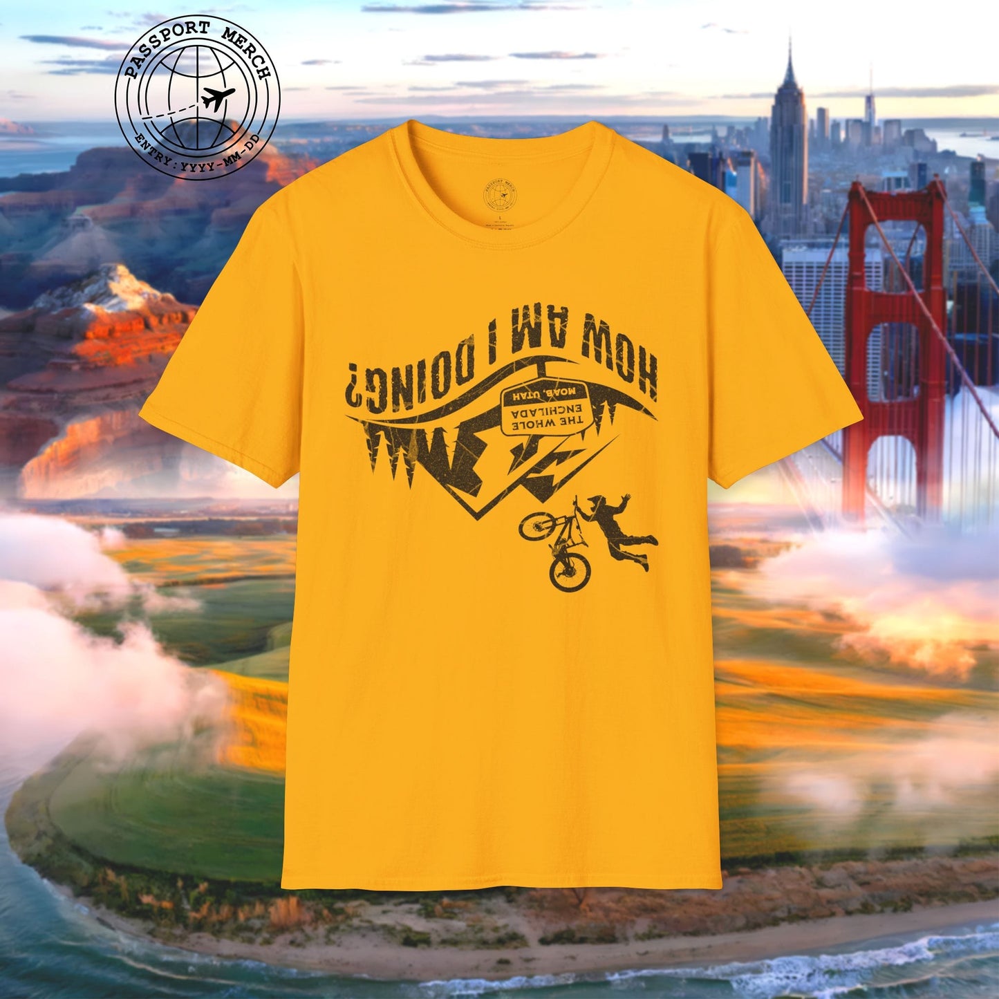 How am I doing? The Whole Enchilada, Moab, Utah Shredder T-Shirt