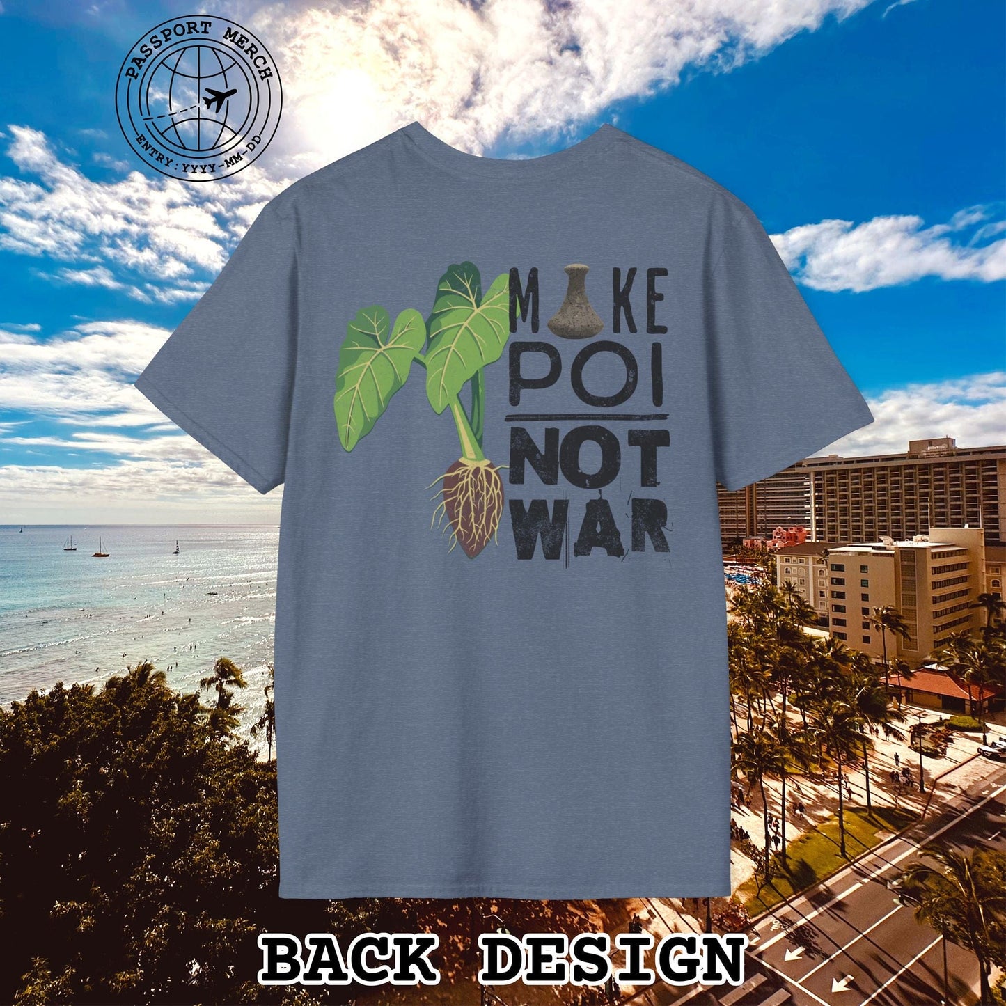 Make Poi Not War, Hawaii, Back Print T-Shirt