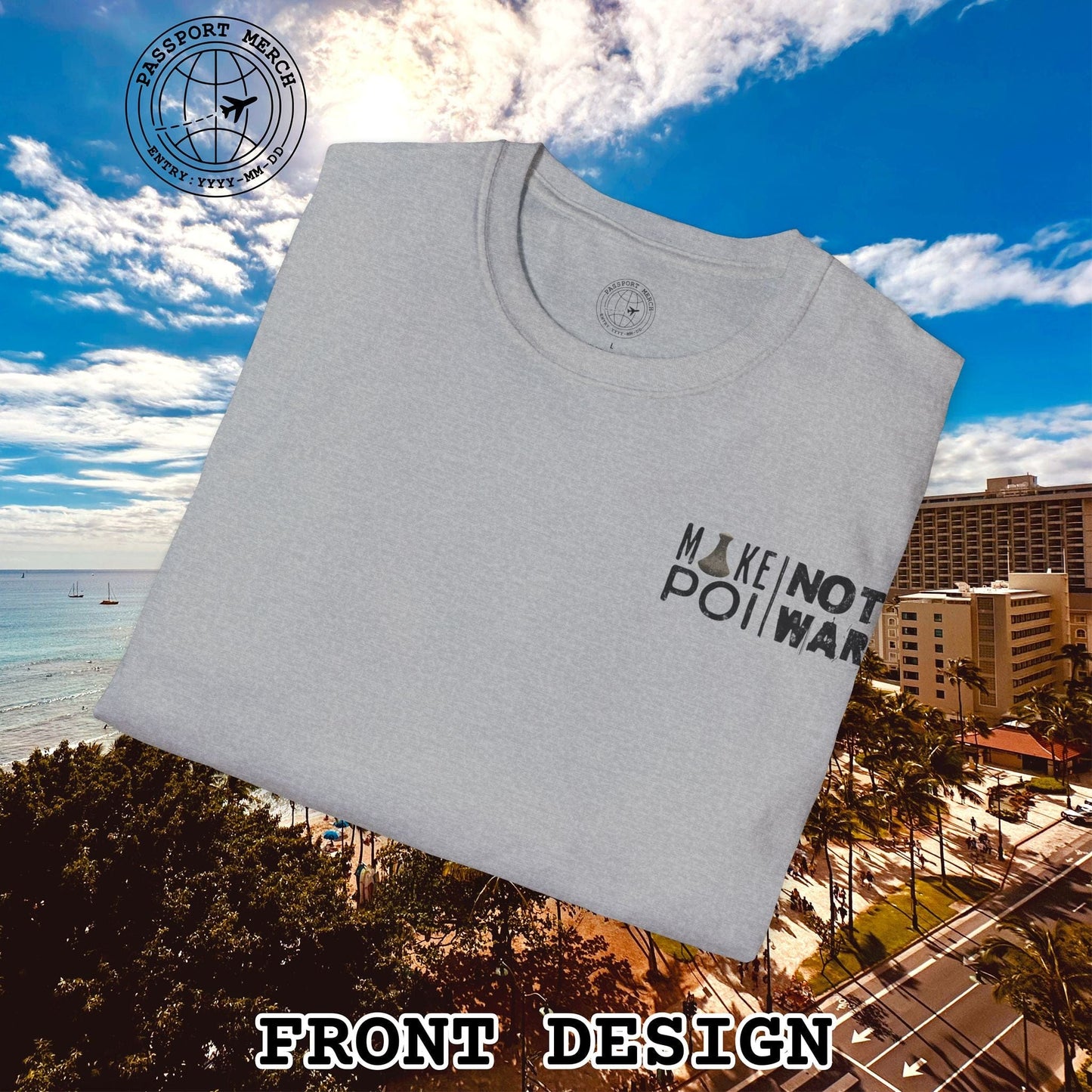 Make Poi Not War, Hawaii, Back Print T-Shirt