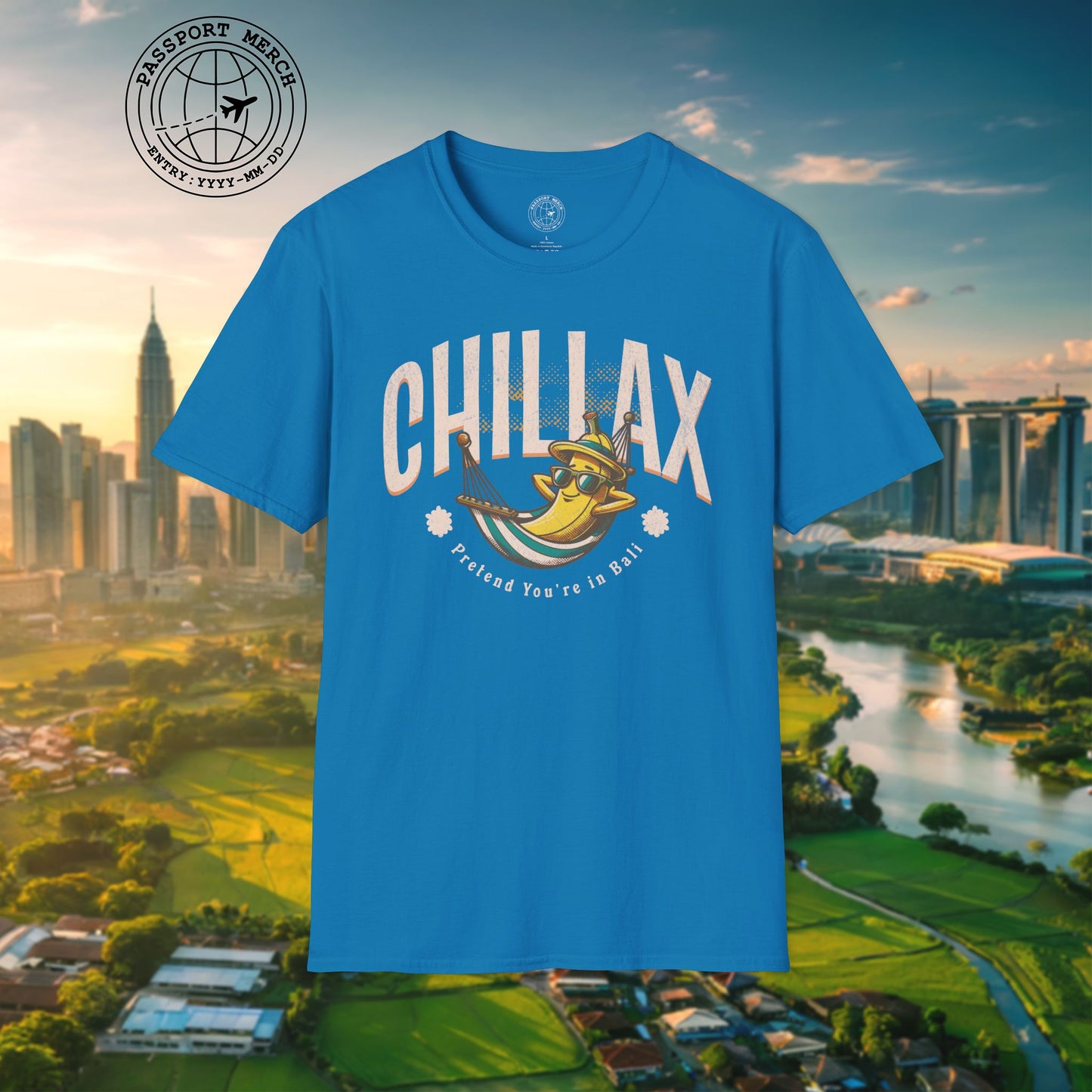 Chillax, Pretend you're in Bali, Indonesia T-Shirt
