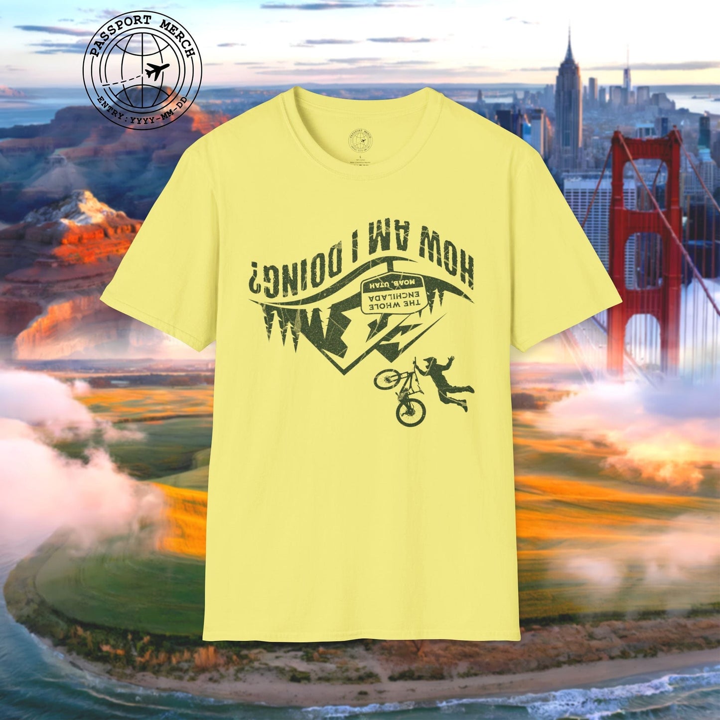 How am I doing? The Whole Enchilada, Moab, Utah Shredder T-Shirt