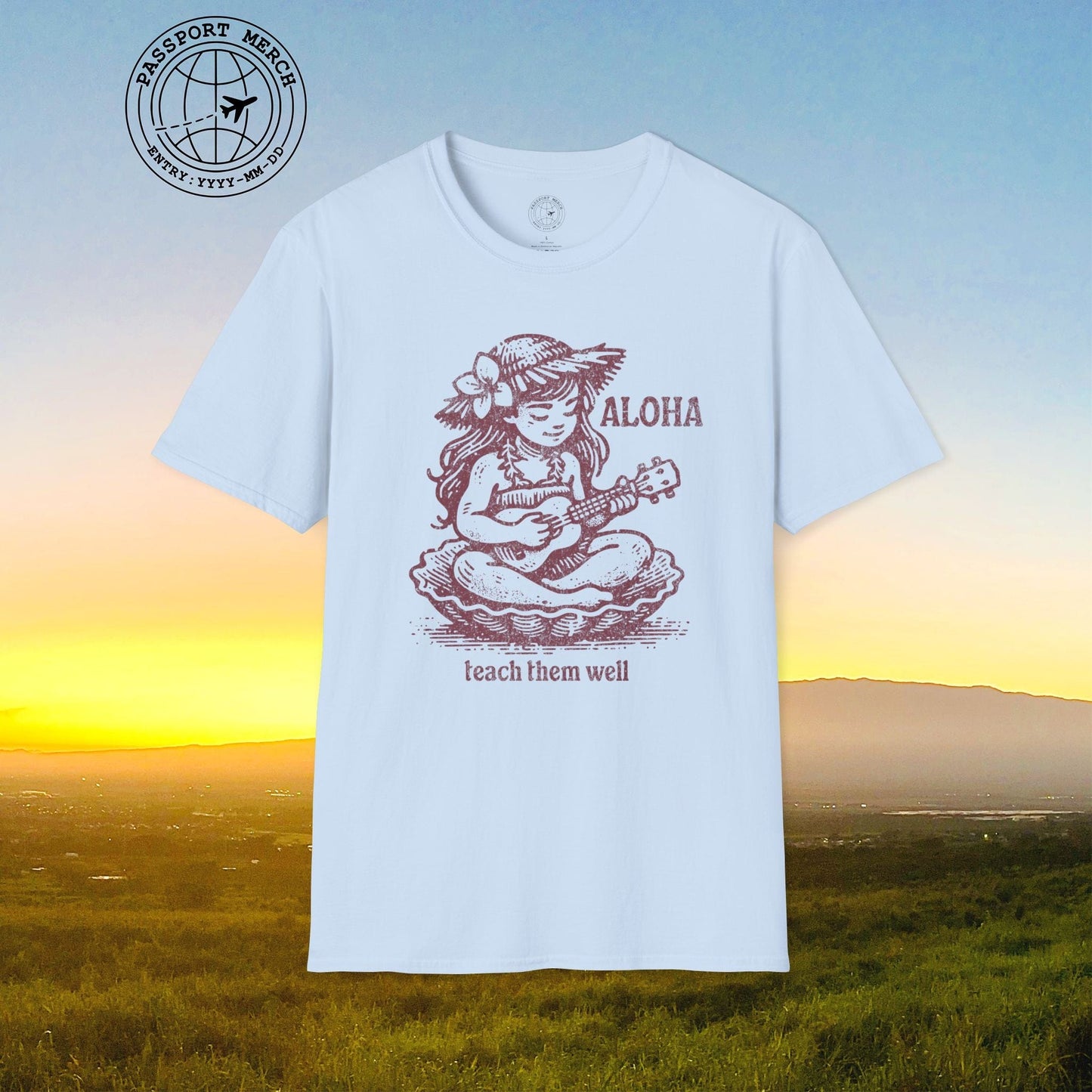 Aloha, Teach Them Well, Hawaii T-Shirt